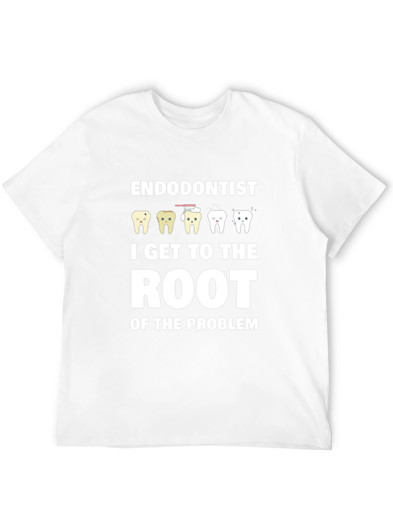 Endodontist Root of the Problem T-Shirt