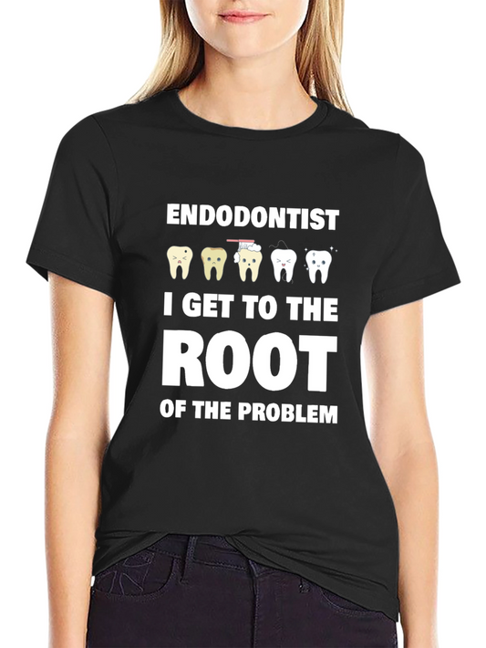 Endodontist Root of the Problem T-Shirt