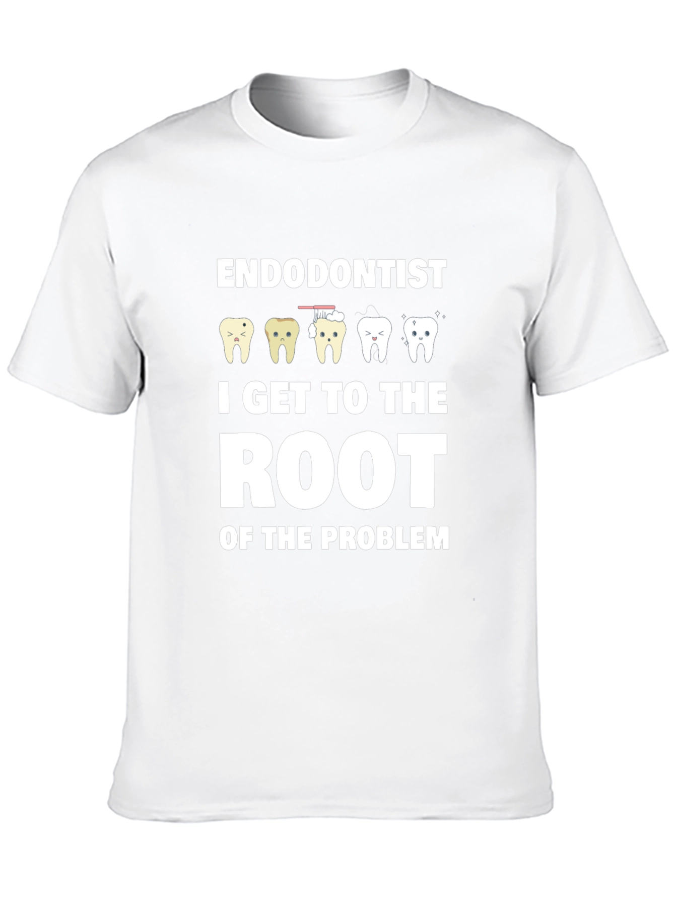 Endodontist Root of the Problem T-Shirt
