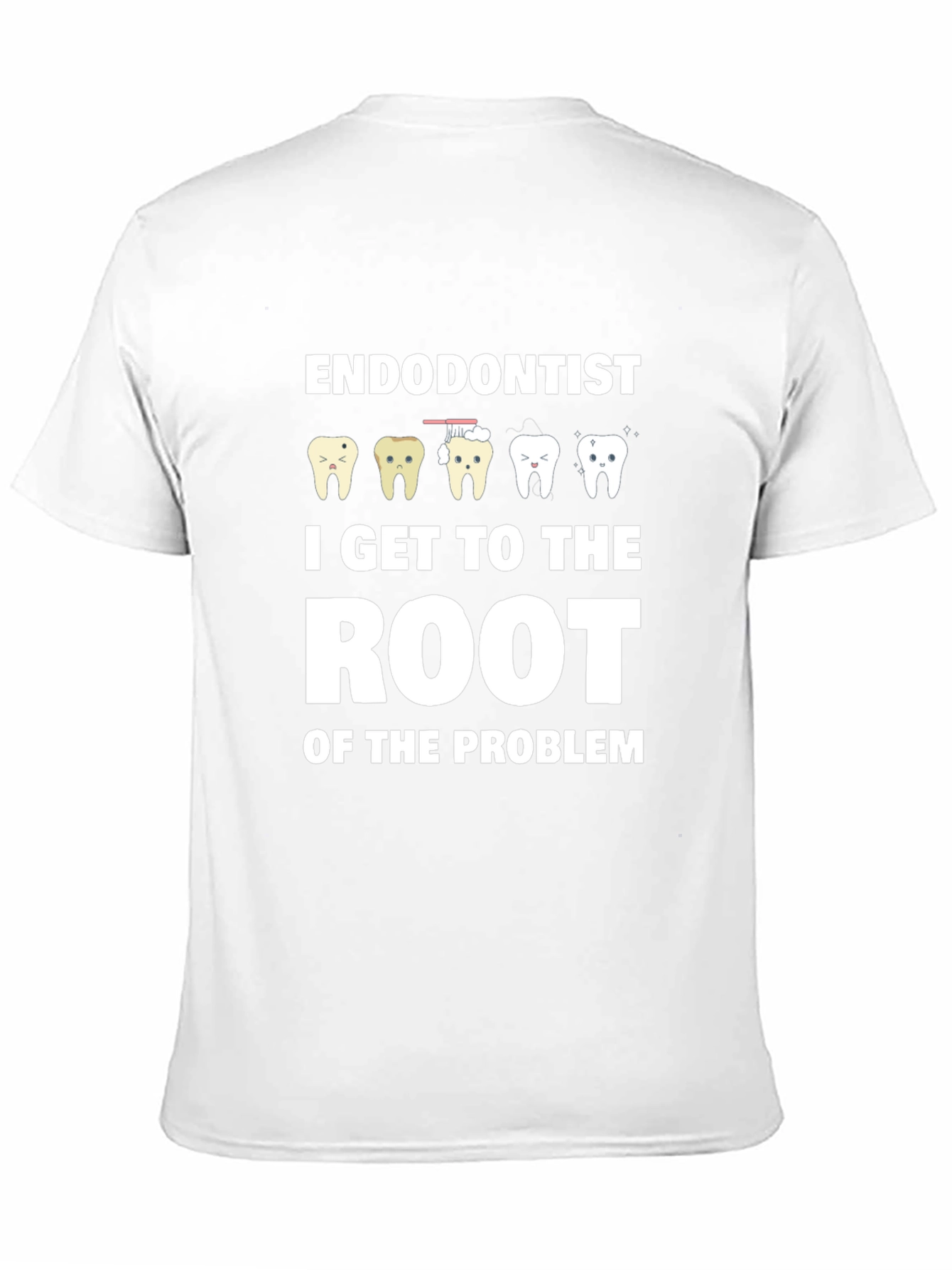 Endodontist Root of the Problem T-Shirt