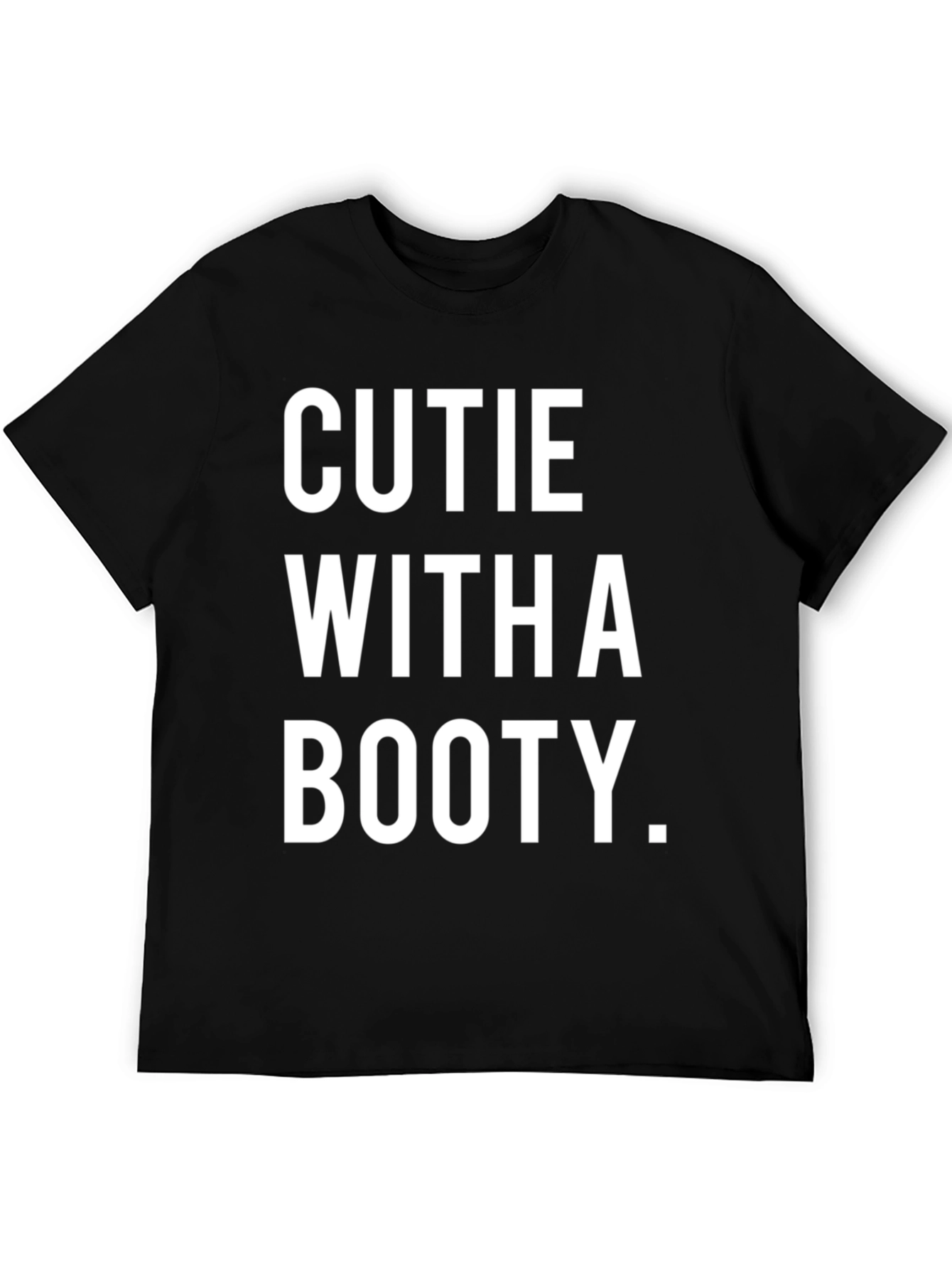 Cutie With a Booty Funny Graphic Tee