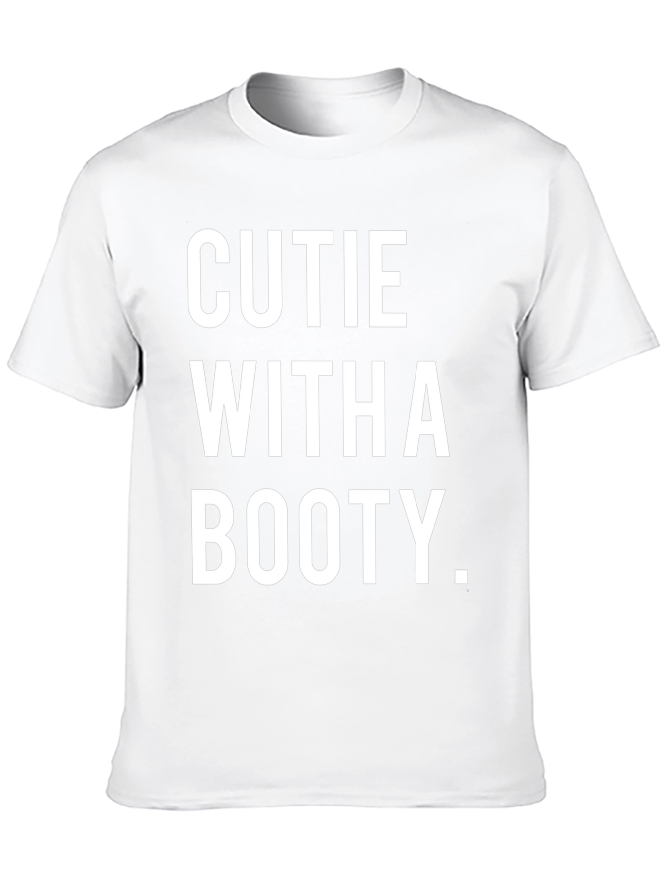 Cutie With a Booty Funny Graphic Tee