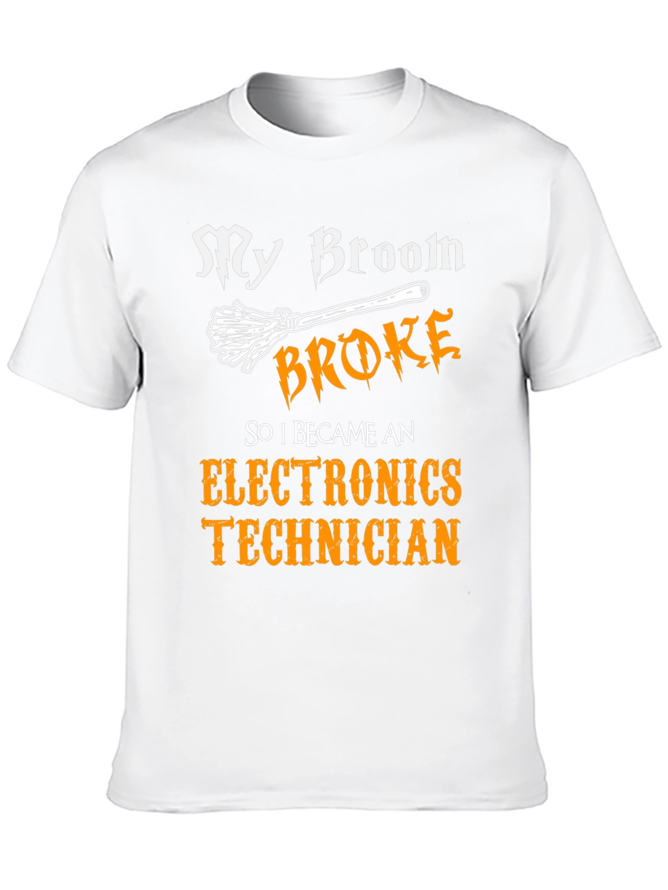 My Broom Broke Electronics Technician Graphic Tee