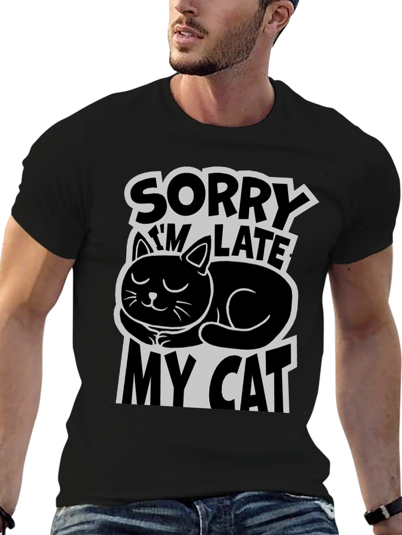 Sorry Im Late My Cat T-Shirt
