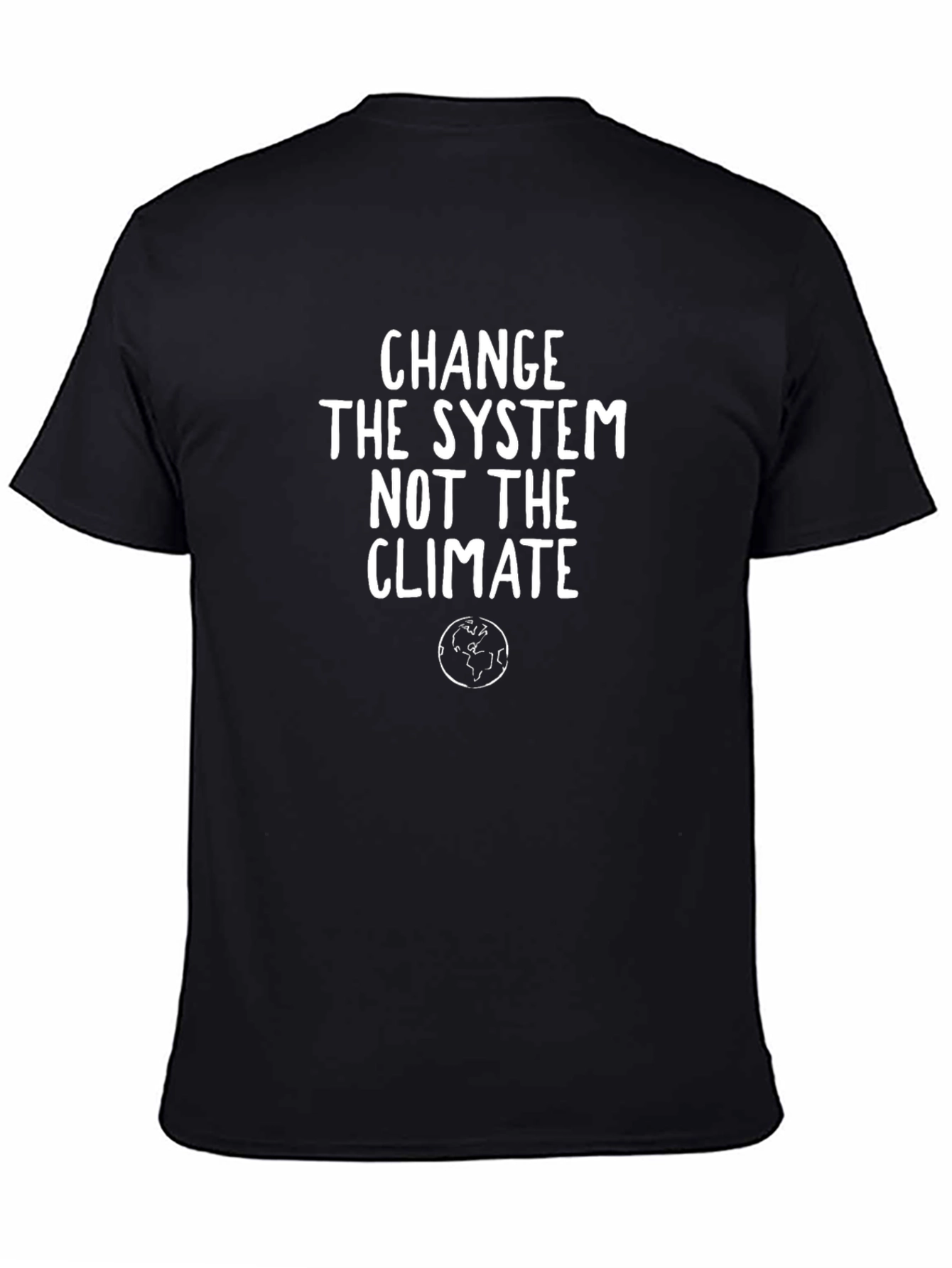 Change the System T-Shirt - Climate Activism Tee