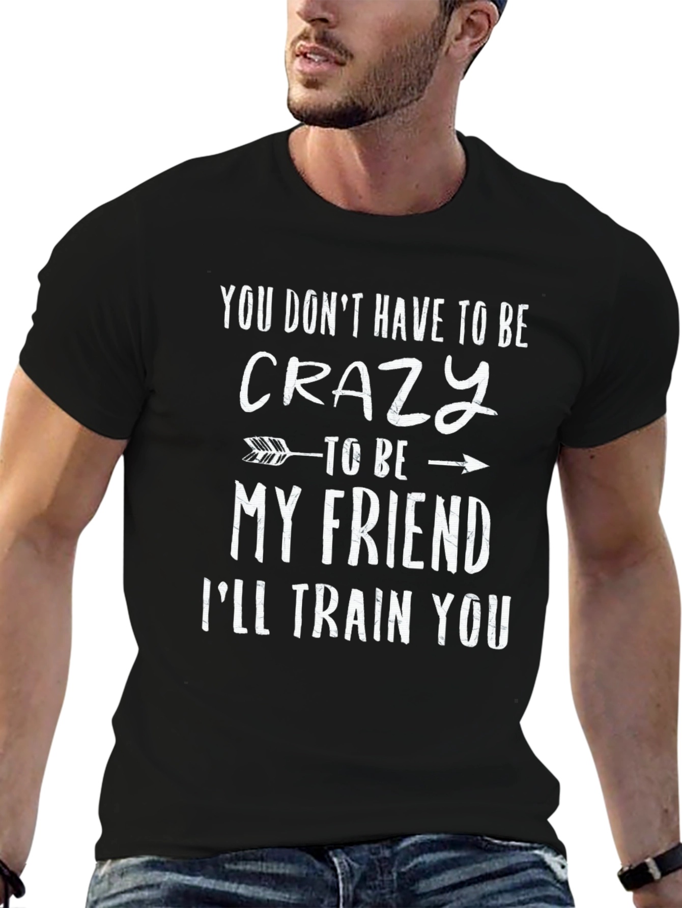 Crazy Friend T-Shirt: Funny Novelty Tee