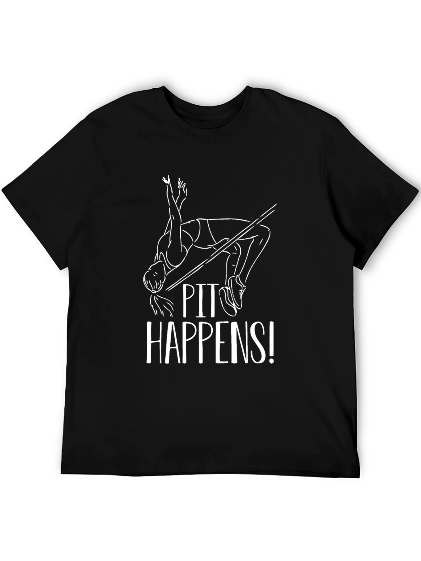 Pit Happens T-Shirt | High Jump Humor Tee