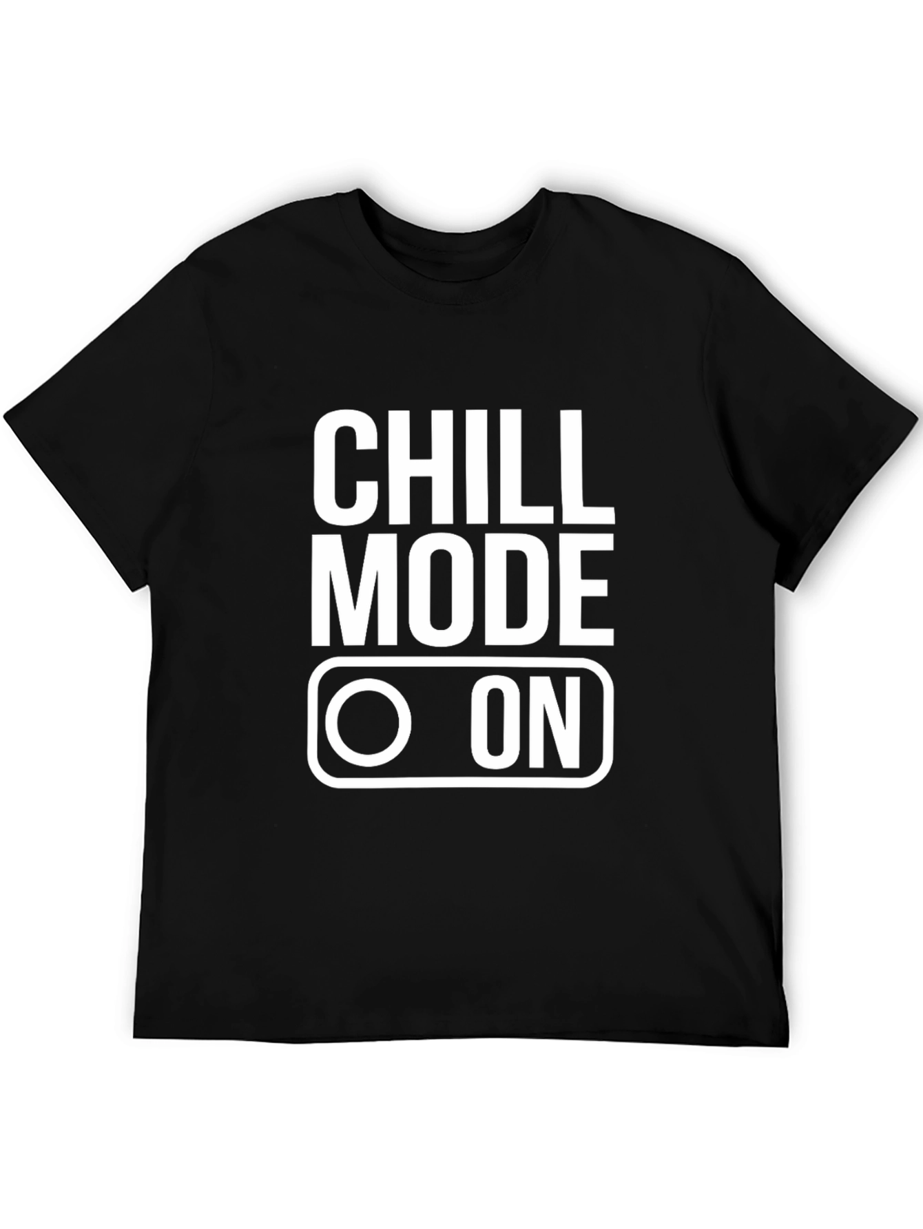 Chill Mode On T-Shirt - Relaxed Style