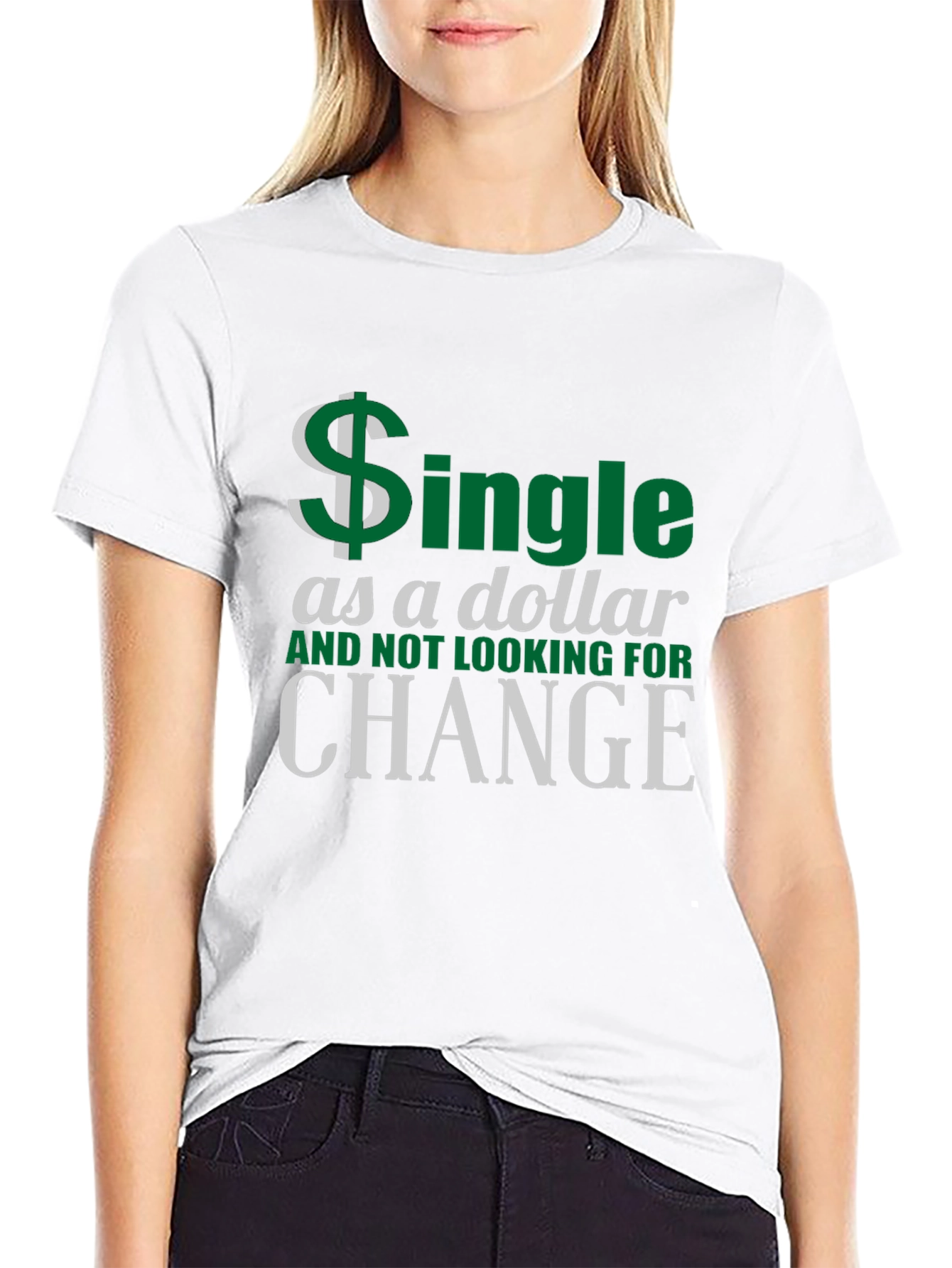 Single as a Dollar Graphic T-Shirt