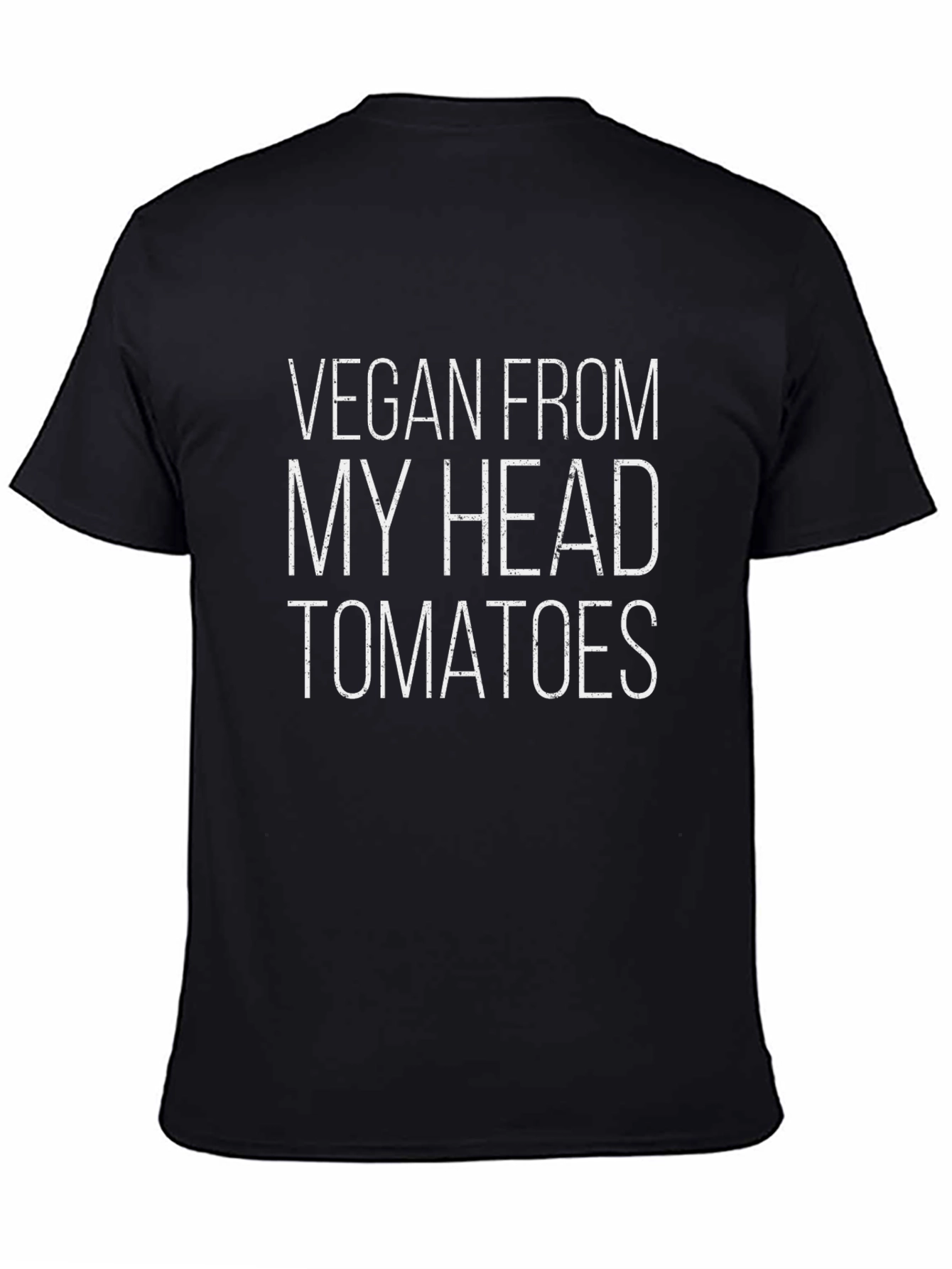 Vegan From My Head Tomatoes T-Shirt