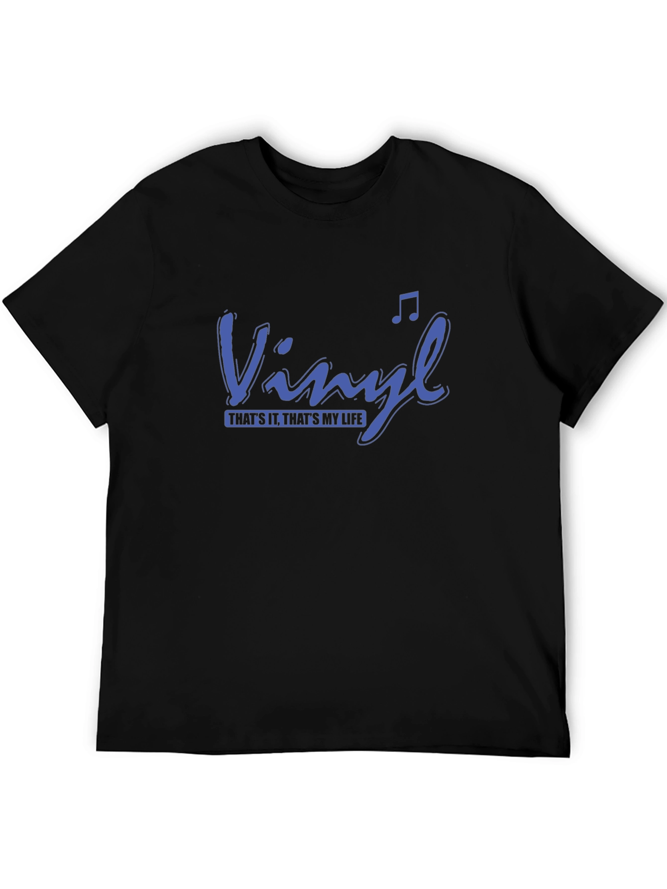 Vinyl Thats It Thats My Life Black T-Shirt