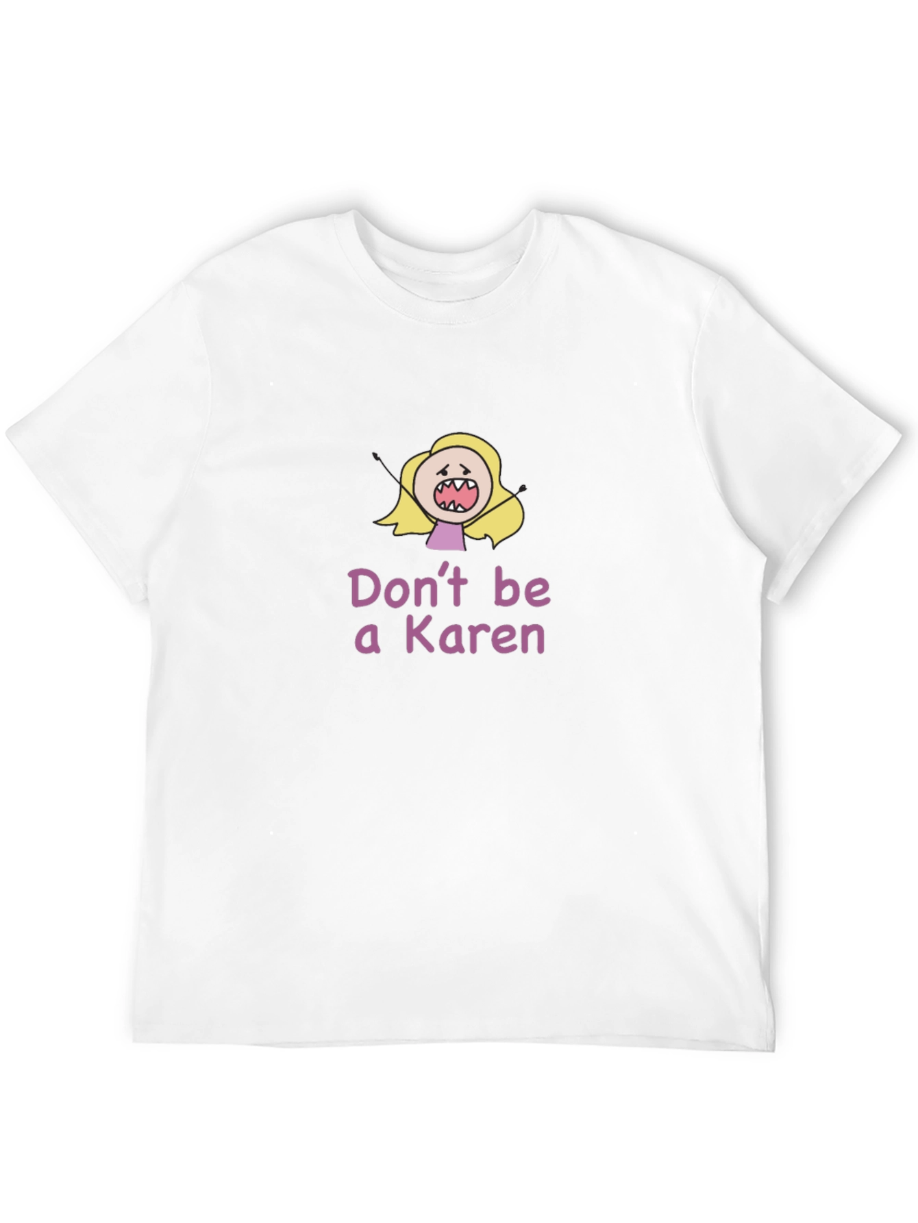 Dont Be A Karen Black T-Shirt