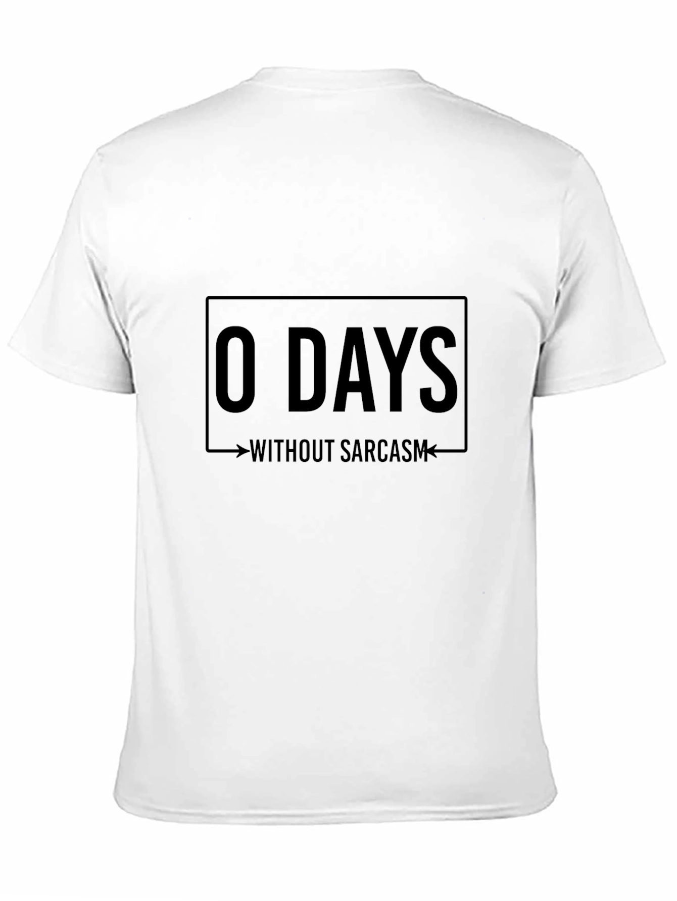 Sarcastic Humor T-Shirt - 0 Days Without Sarcasm