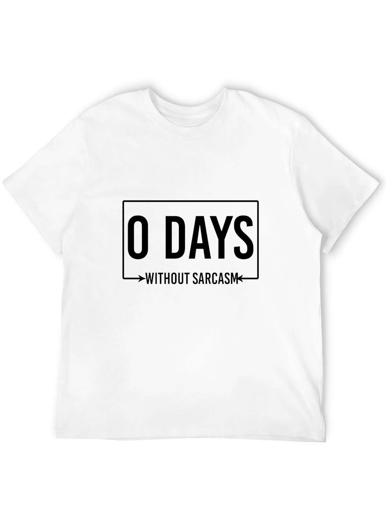 Sarcastic Humor T-Shirt - 0 Days Without Sarcasm