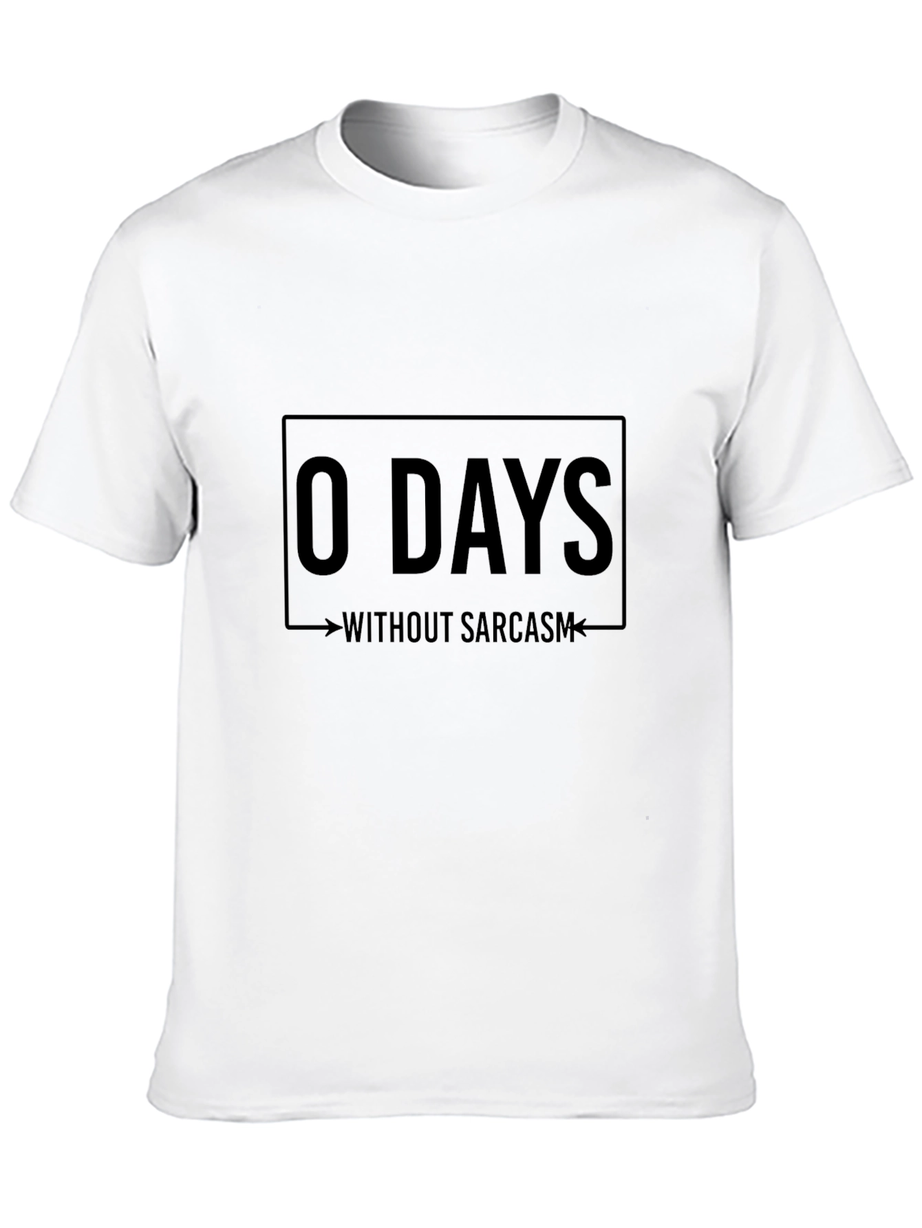 Sarcastic Humor T-Shirt - 0 Days Without Sarcasm
