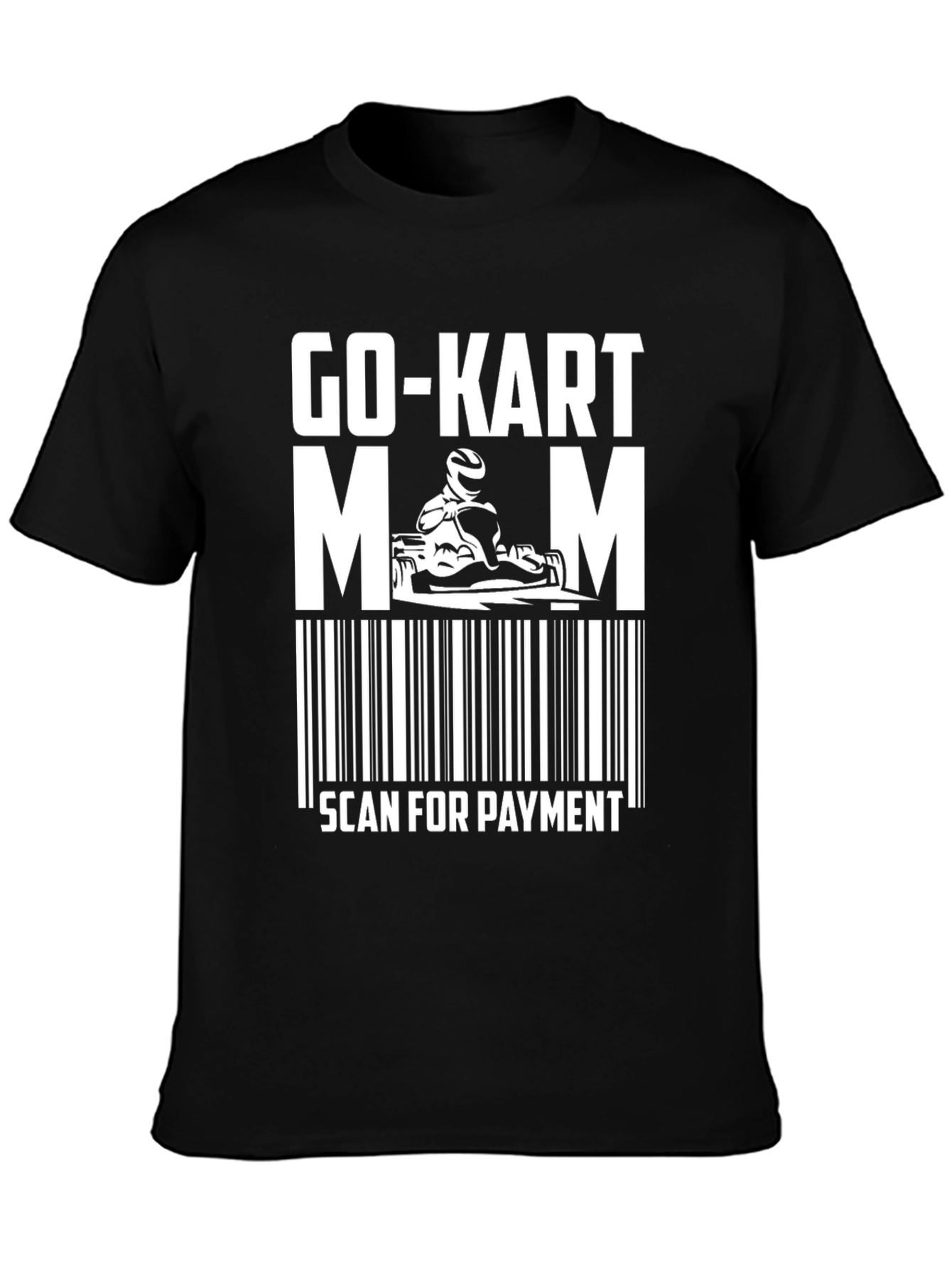 Go-Kart Mom T-Shirt Scan For Payment