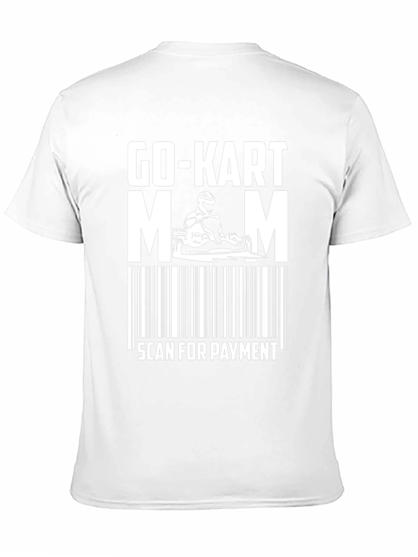 Go-Kart Mom T-Shirt Scan For Payment