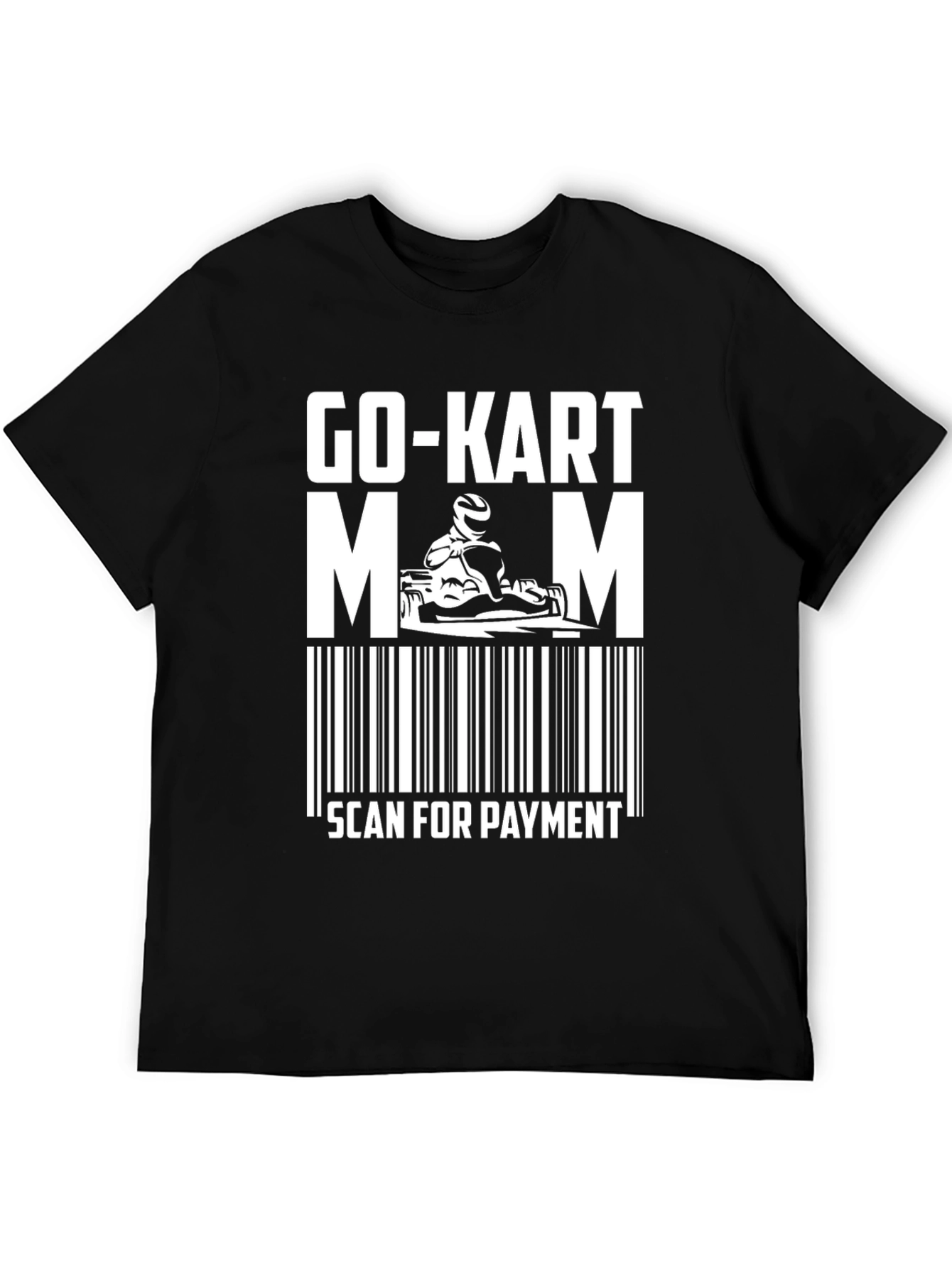 Go-Kart Mom T-Shirt Scan For Payment