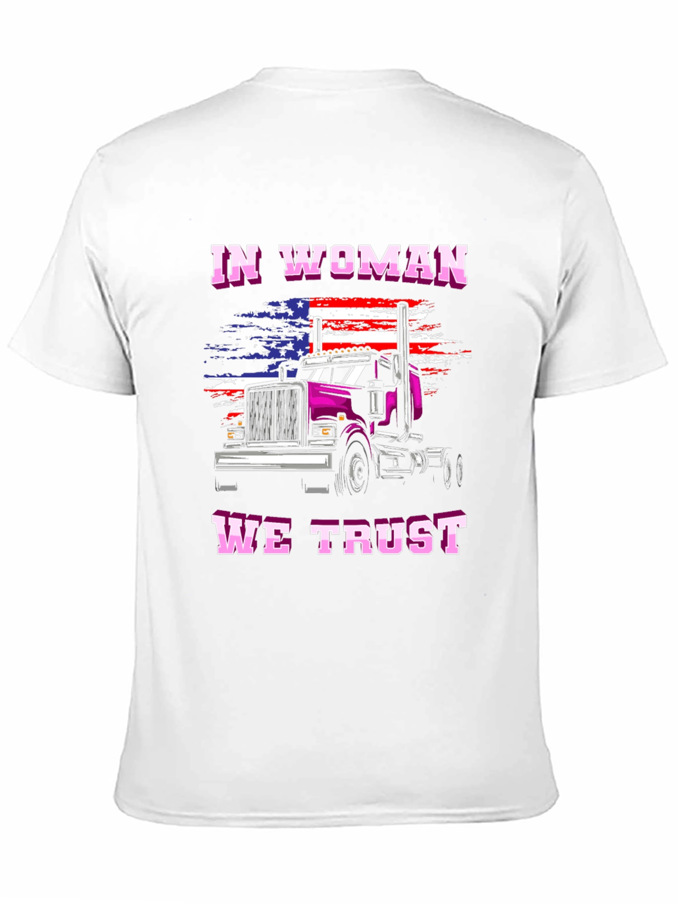 In Woman We Trust Trucker T-Shirt