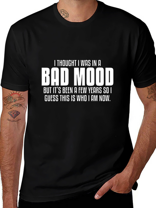 Bad Mood Humor Tee - I Thought I Was In A Bad Mood