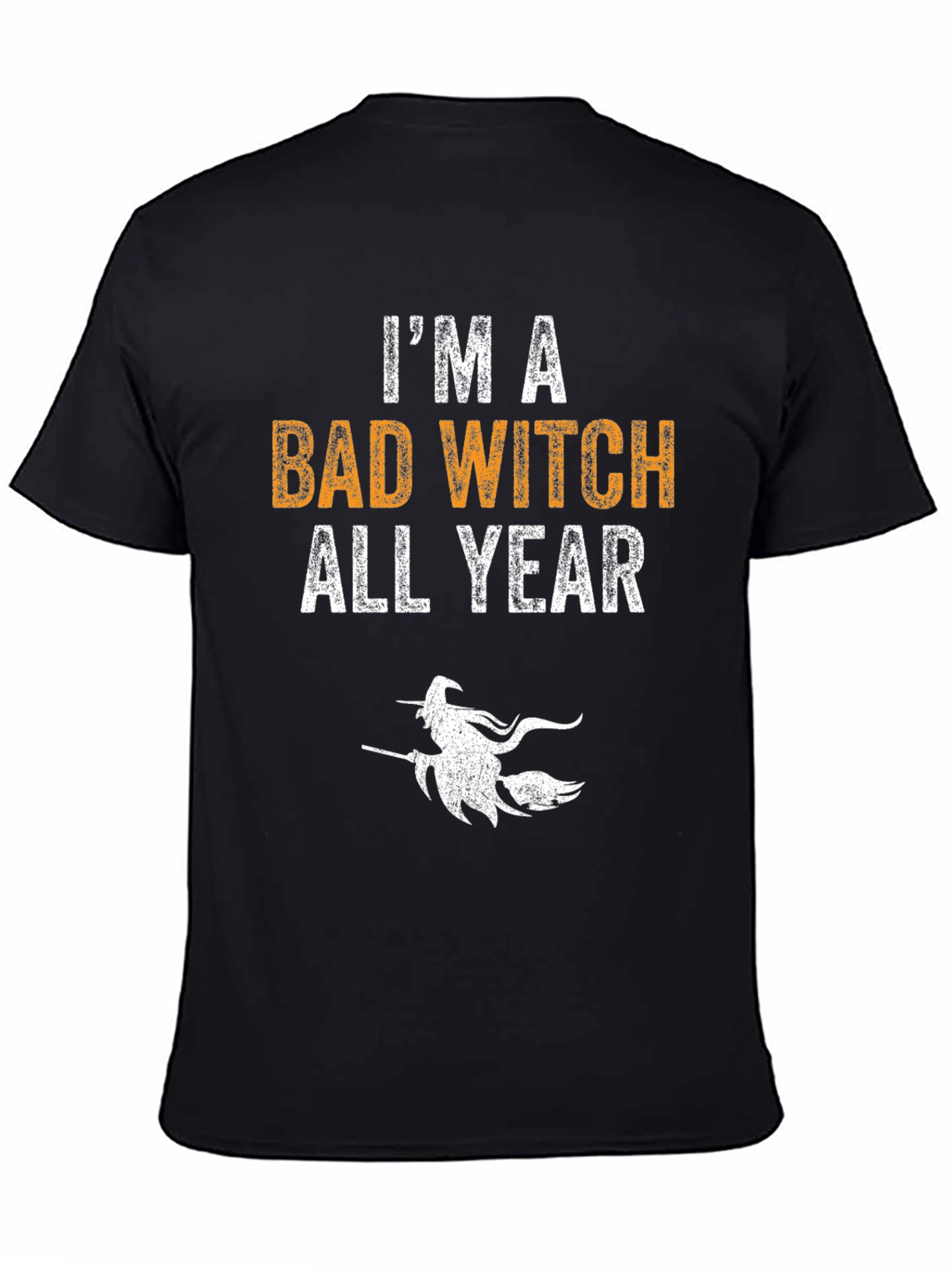 Im A Bad Witch All Year Halloween Graphic T-Shirt
