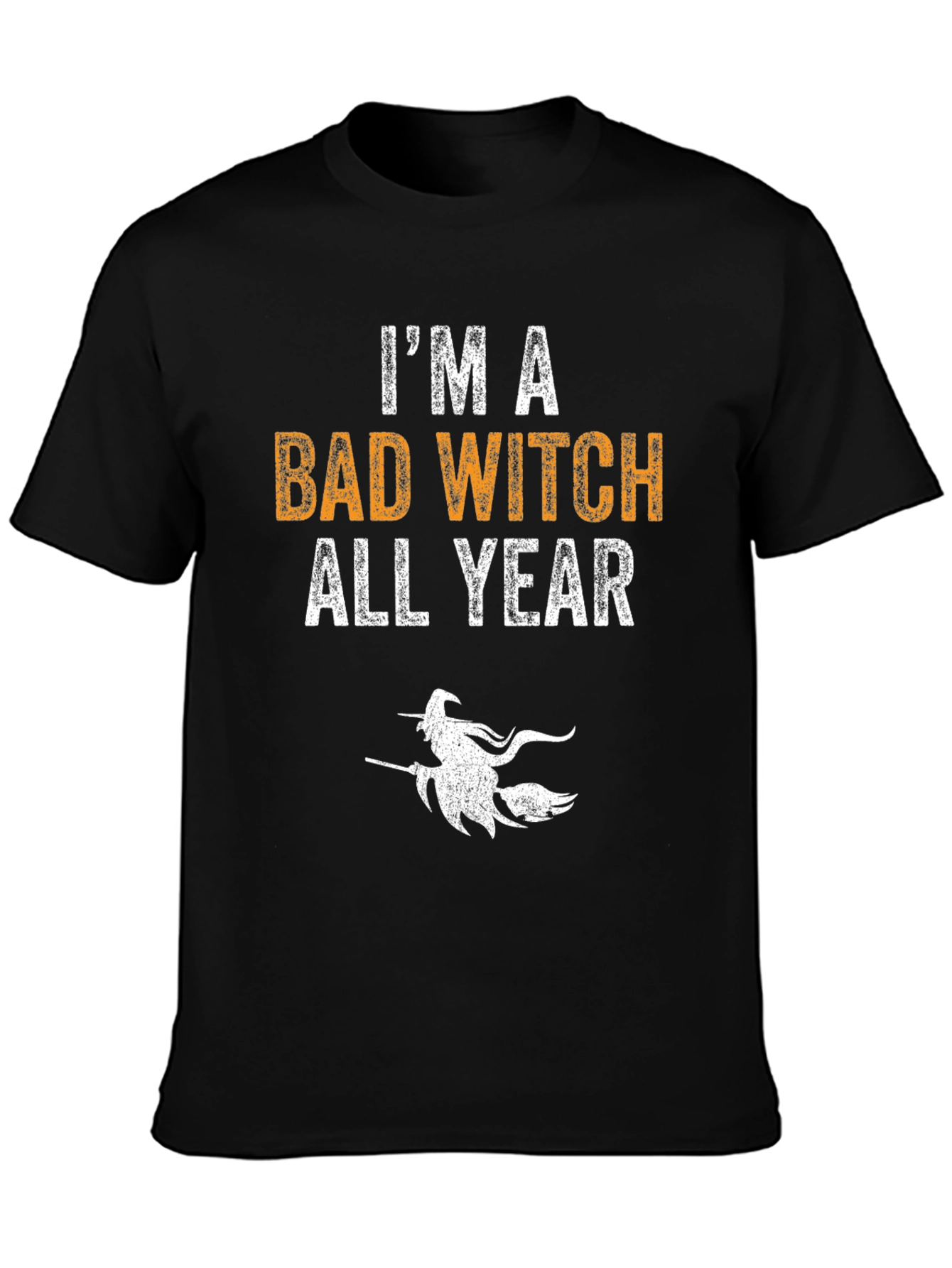 Im A Bad Witch All Year Halloween Graphic T-Shirt