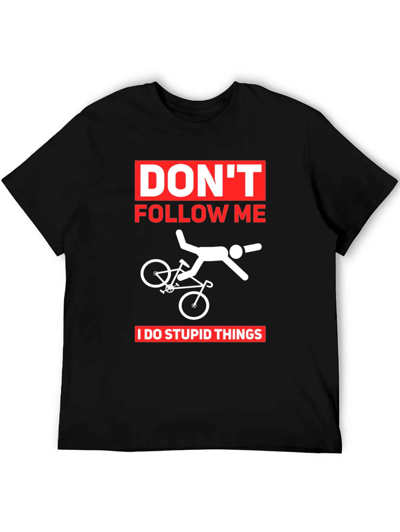 Dont Follow Me T-Shirt | Funny Biker Tee