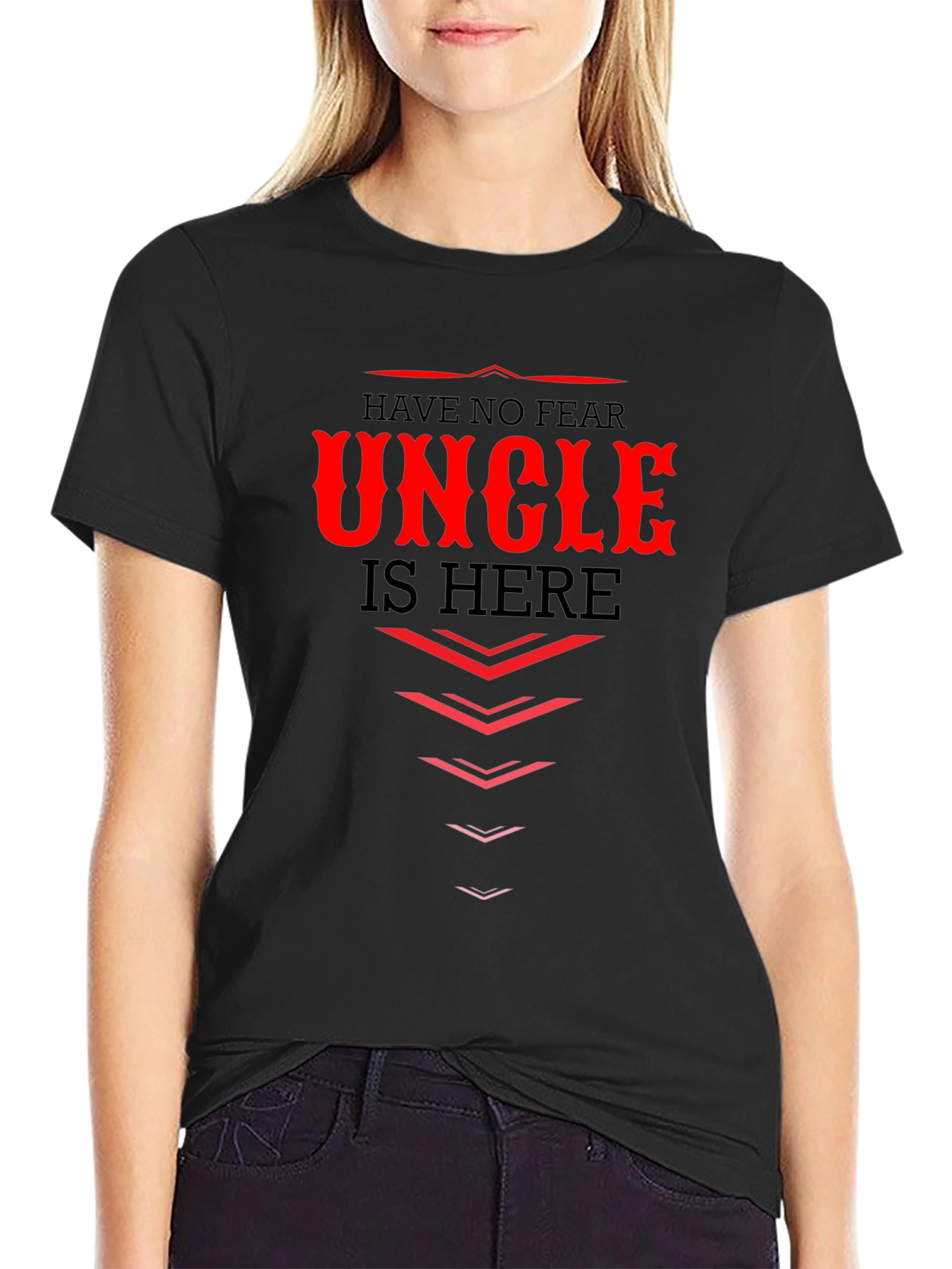 Have No Fear Uncle Is Here - Graphic T-Shirt