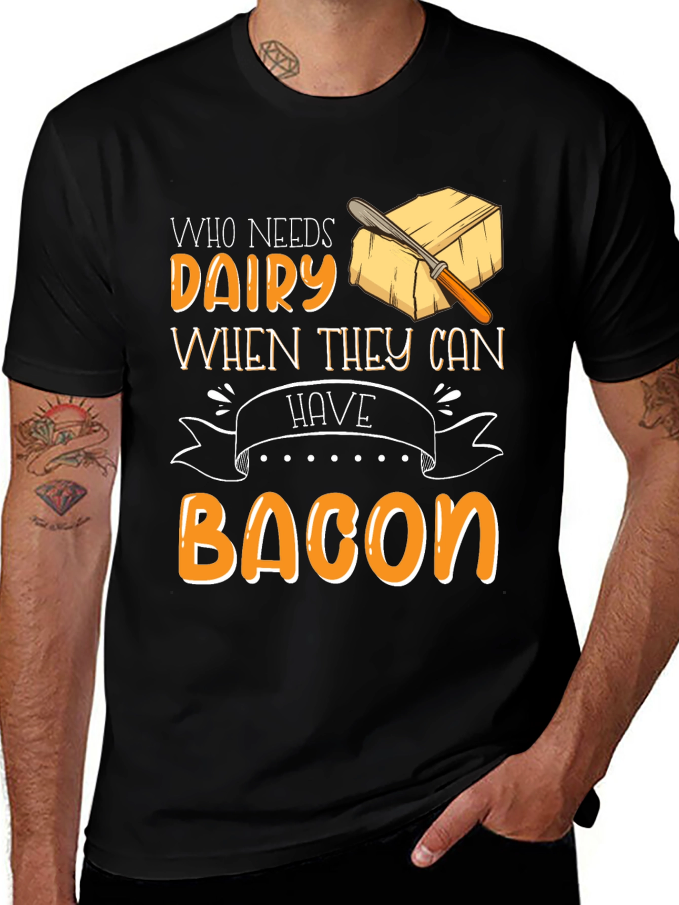 Who Needs Dairy When They Can Have Bacon T-Shirt