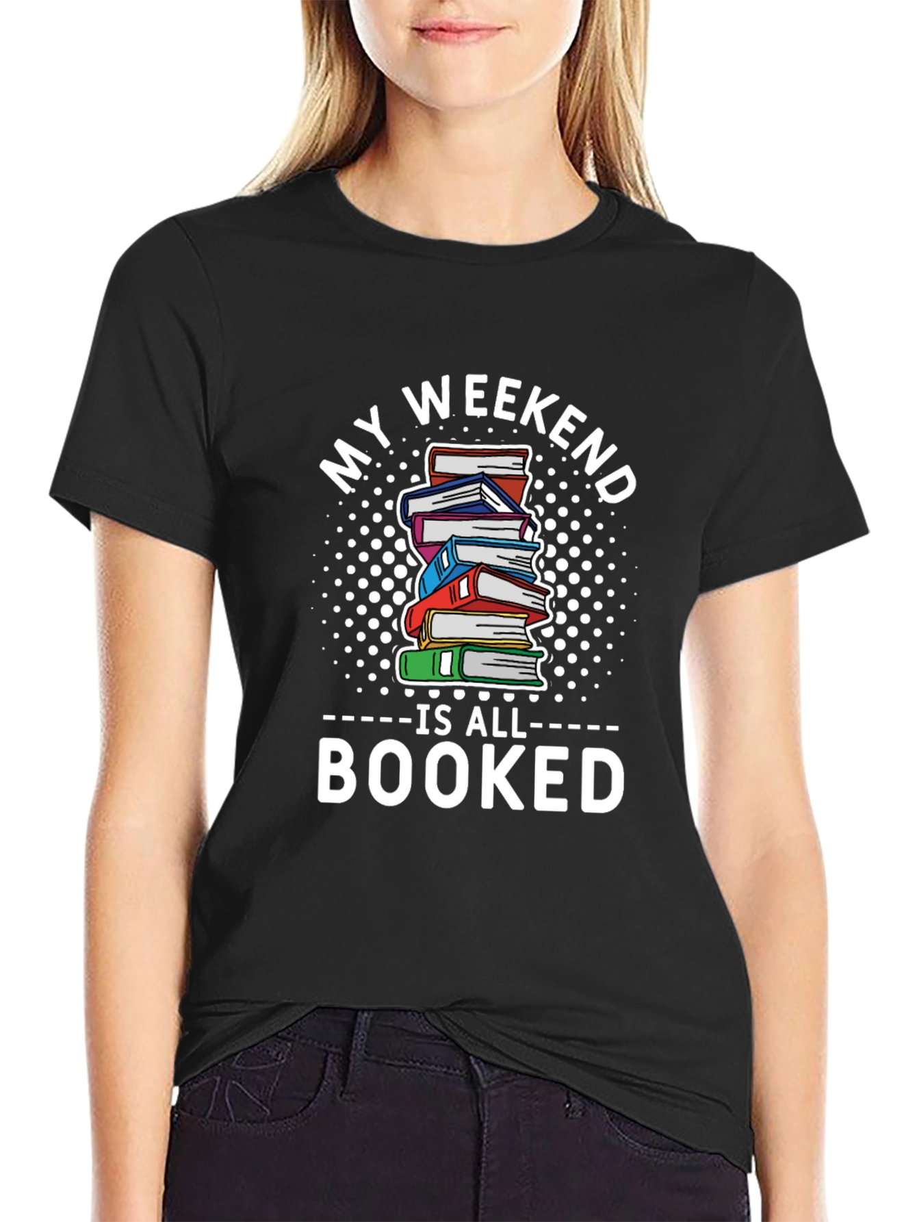 My Weekend is All Booked T-Shirt