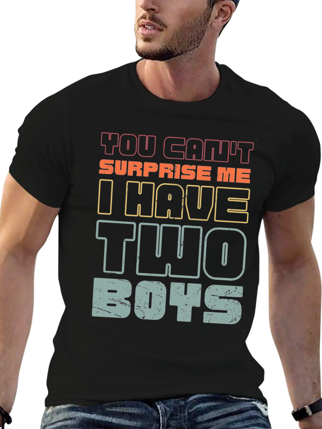 You Cant Surprise Me I Have Two Boys T-Shirt