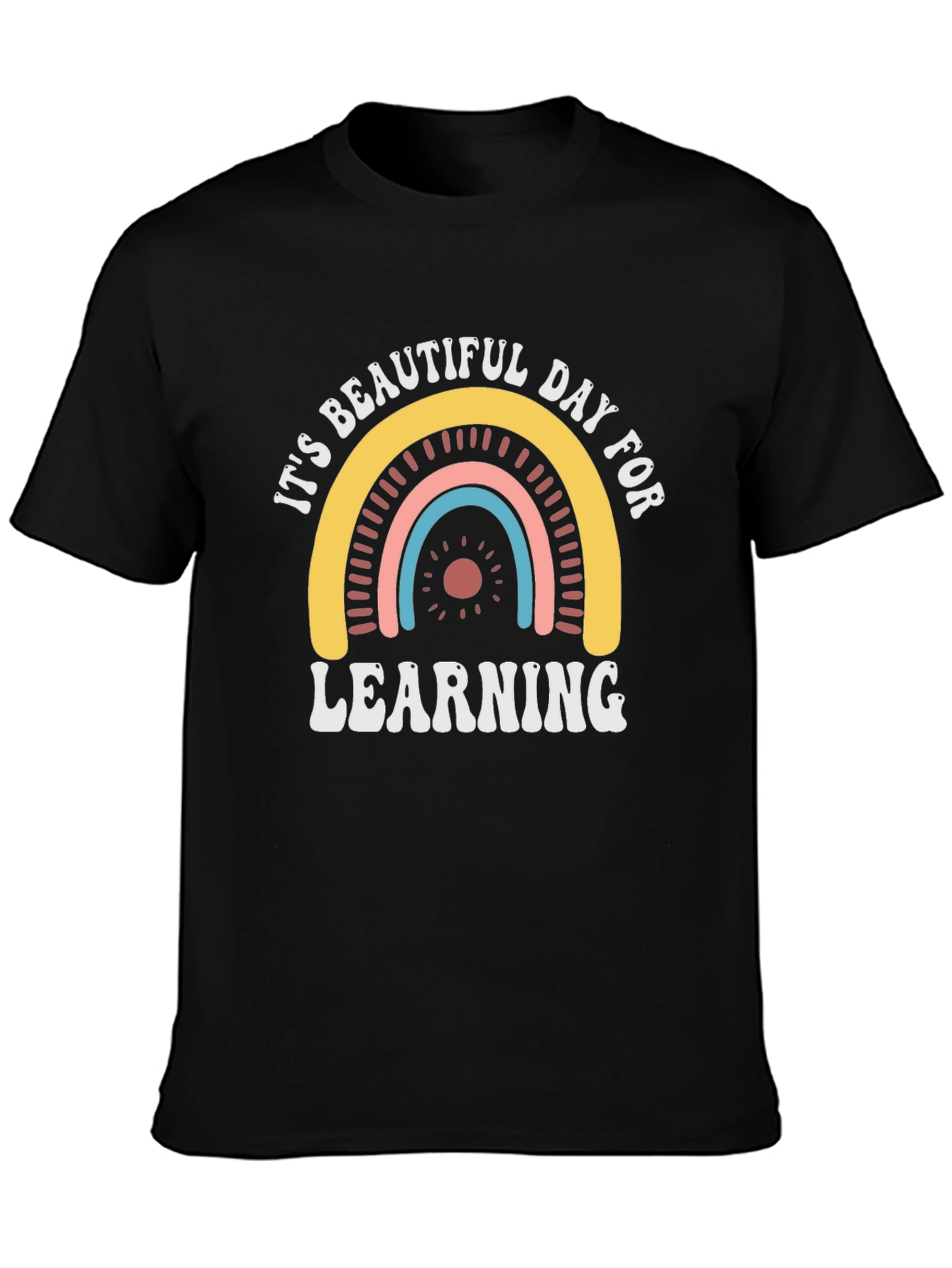 Its Beautiful Day for Learning Black T-Shirt