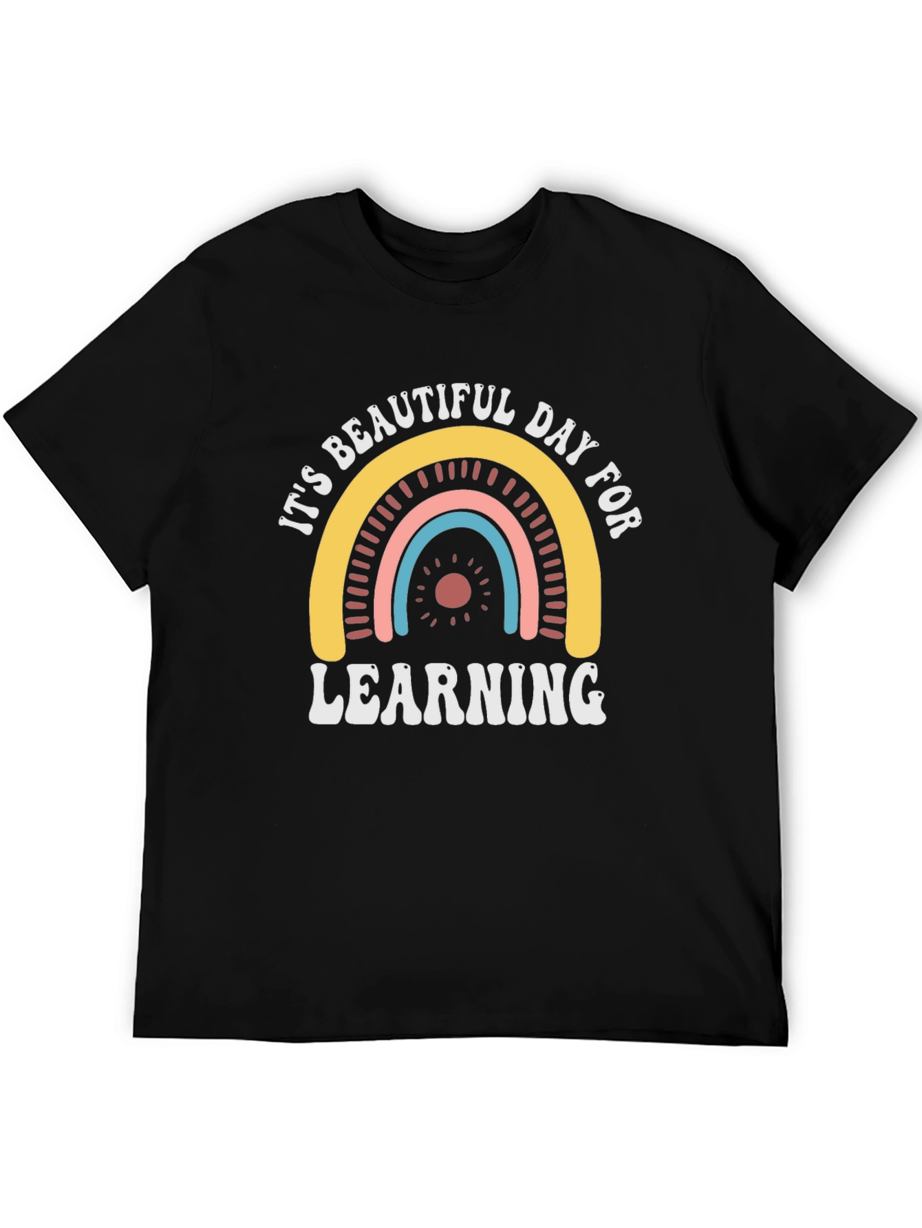 Its Beautiful Day for Learning Black T-Shirt