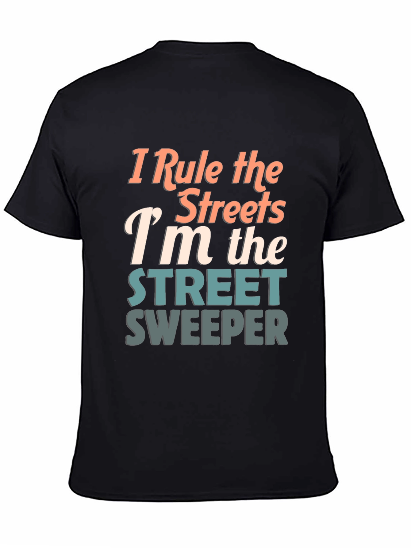 Street Sweeper Graphic Tee - I Rule the Streets