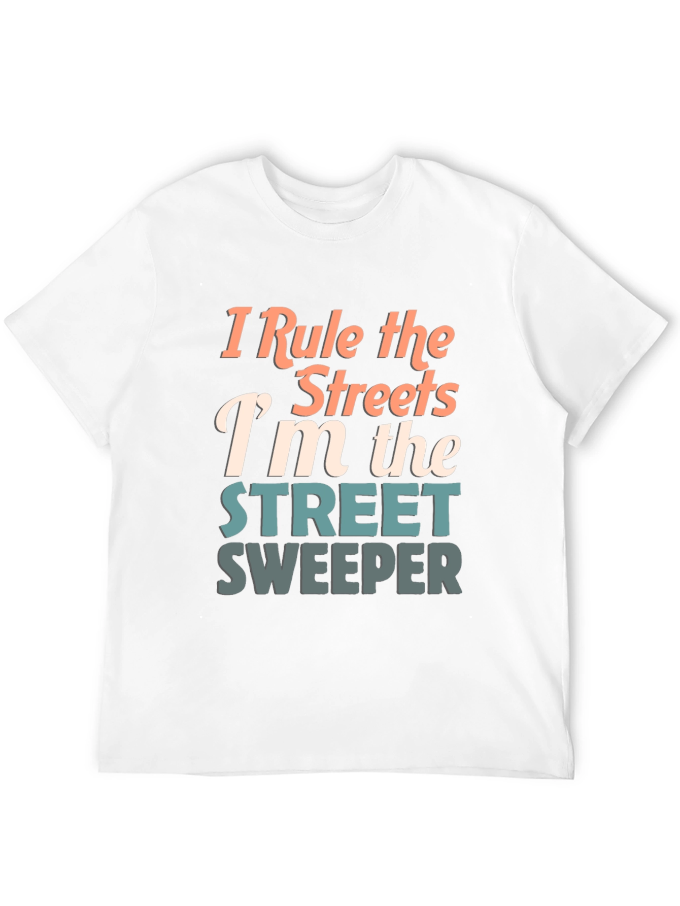 Street Sweeper Graphic Tee - I Rule the Streets