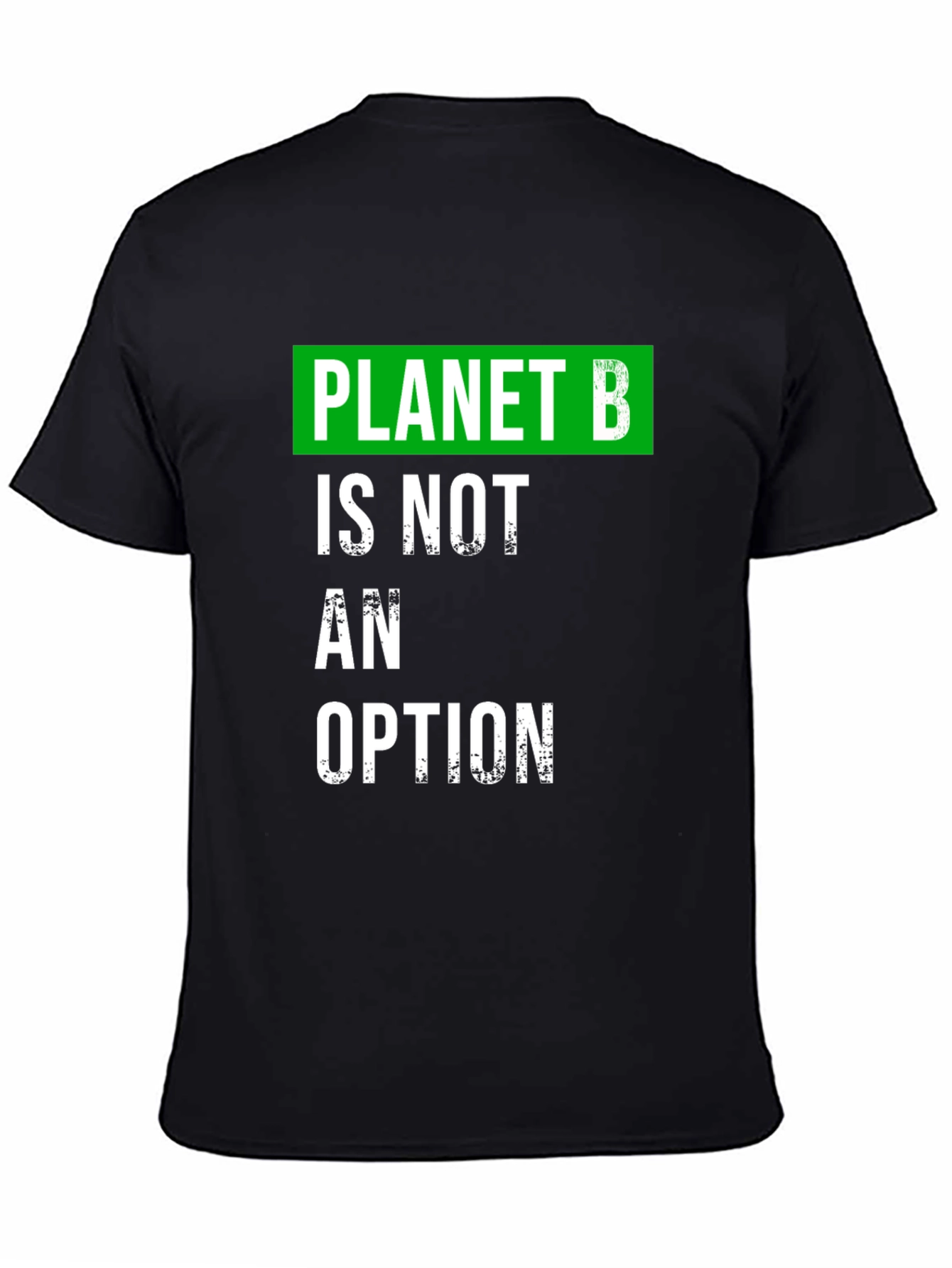 Planet B Option T-Shirt: Eco-Friendly Statement Tee