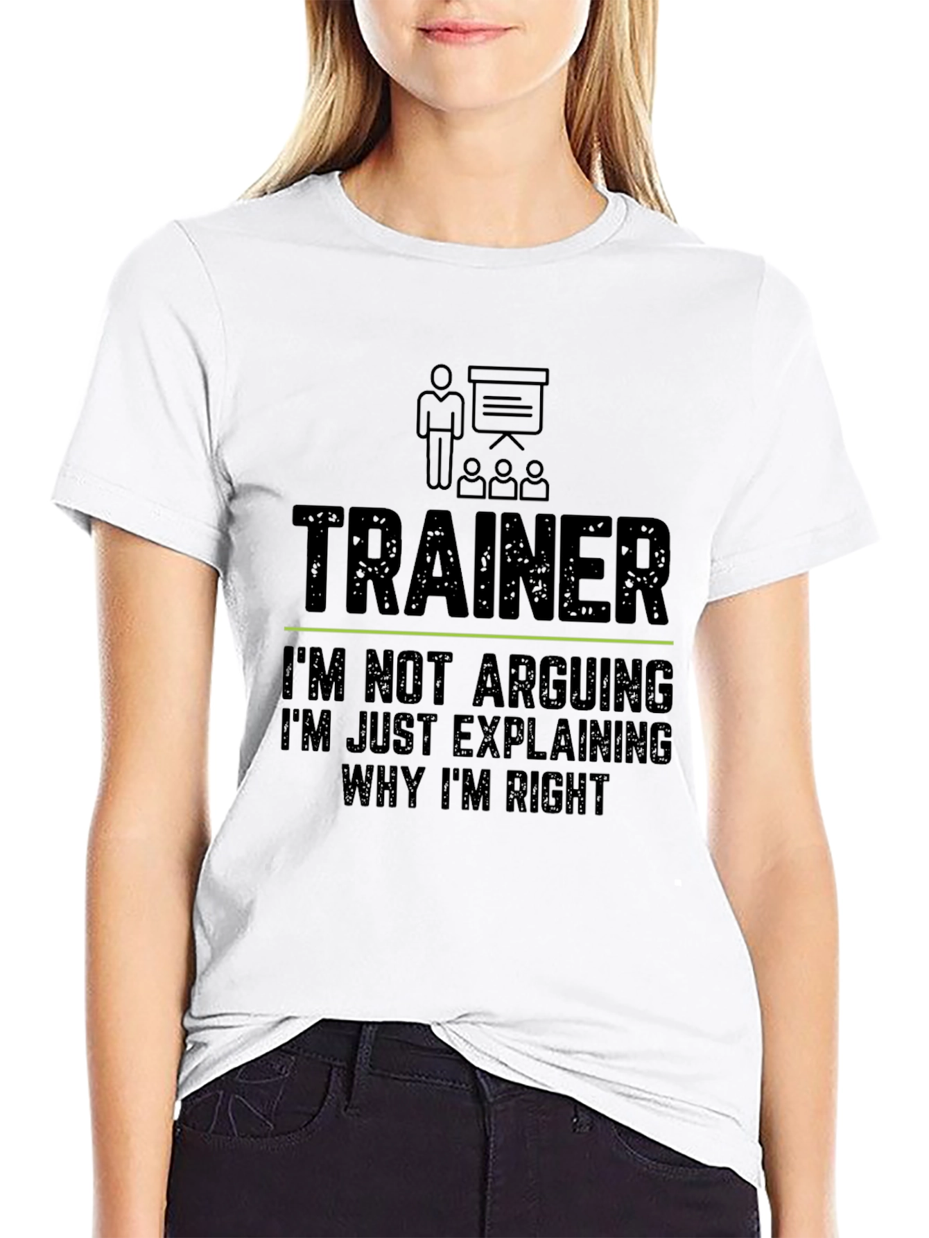 Trainer Funny T-Shirt - Im Not Arguing