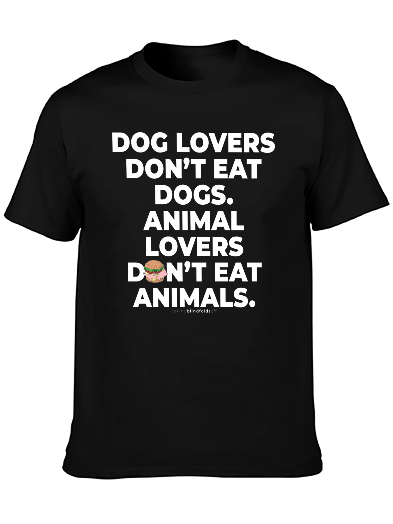 Dog and Animal Lovers T-Shirt - Vegan Message