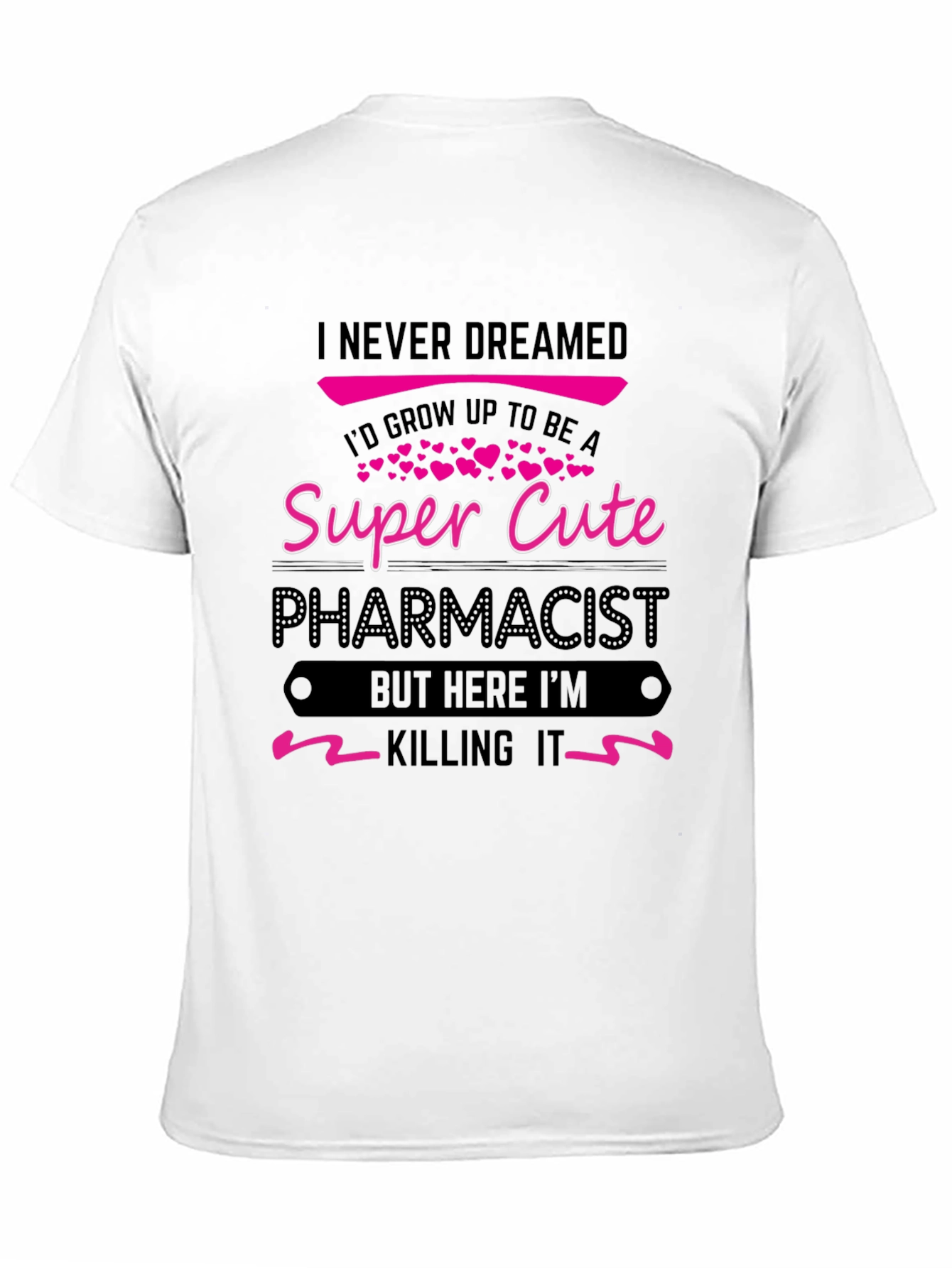 Super Cute Pharmacist T-Shirt - Novelty Career Tee