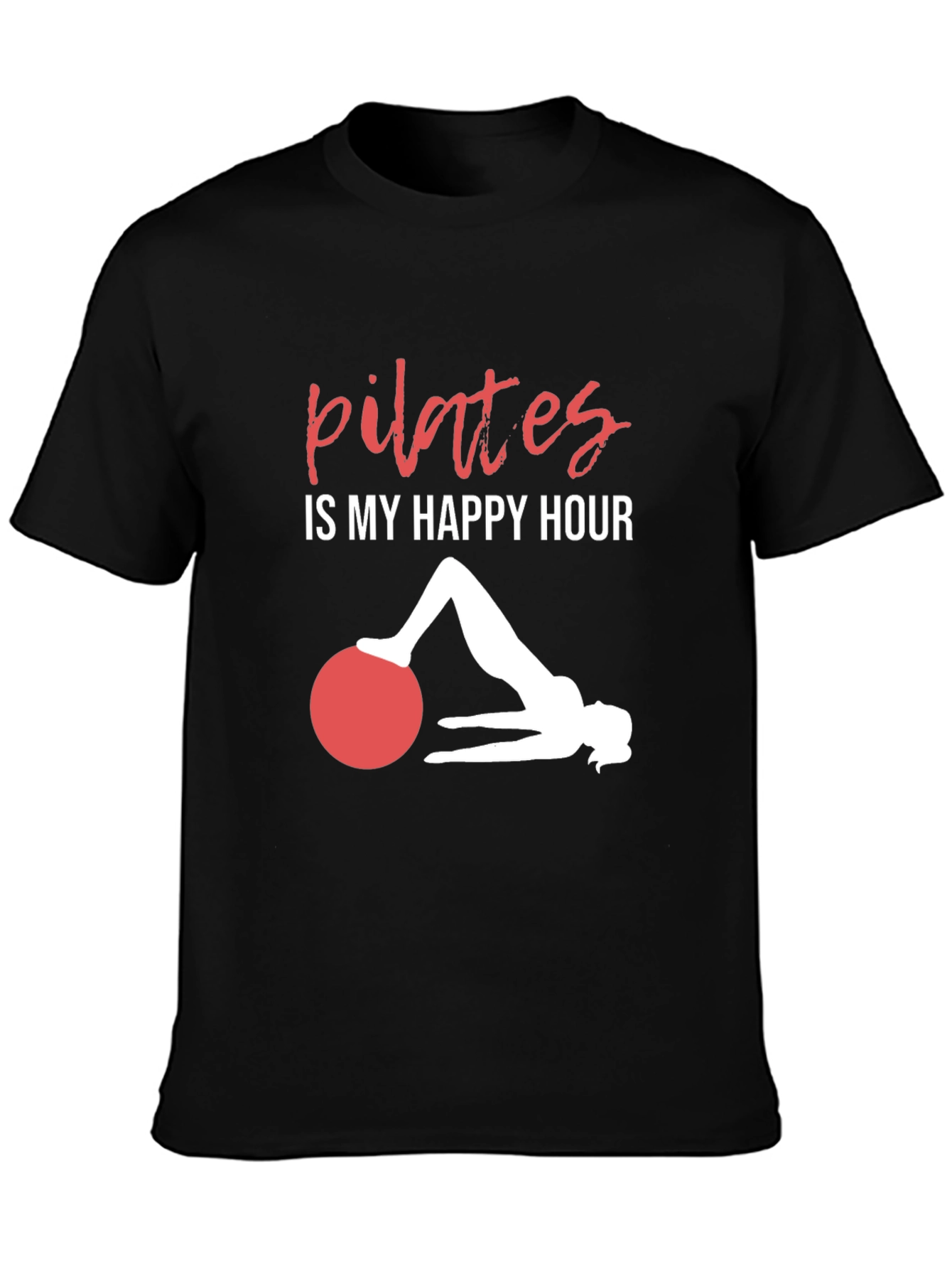 Pilates Is My Happy Hour T-Shirt Workout Tee