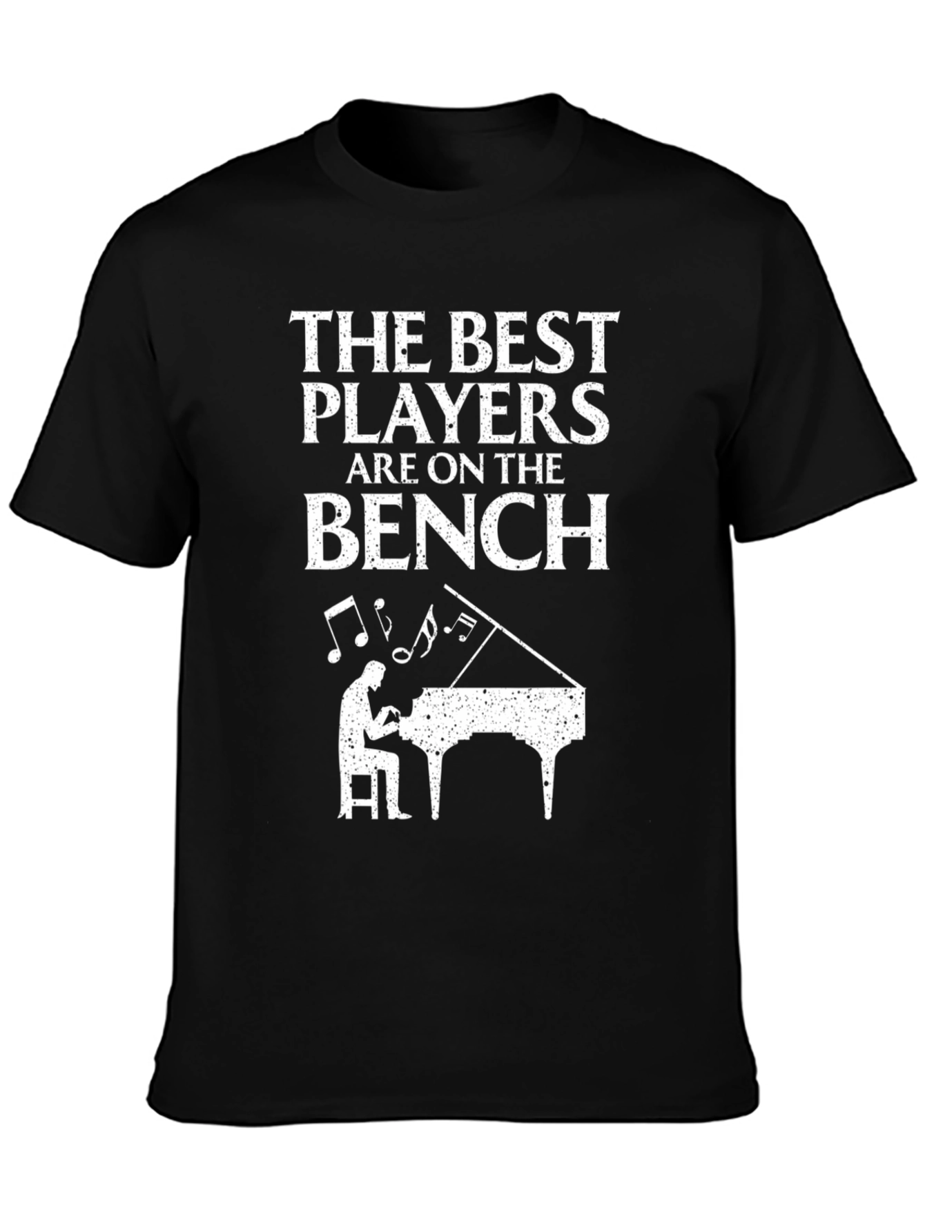 The Best Players Are on the Bench Piano T-Shirt