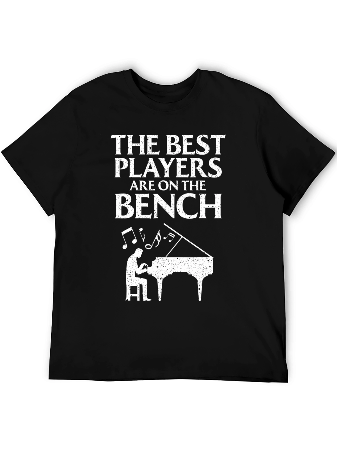 The Best Players Are on the Bench Piano T-Shirt