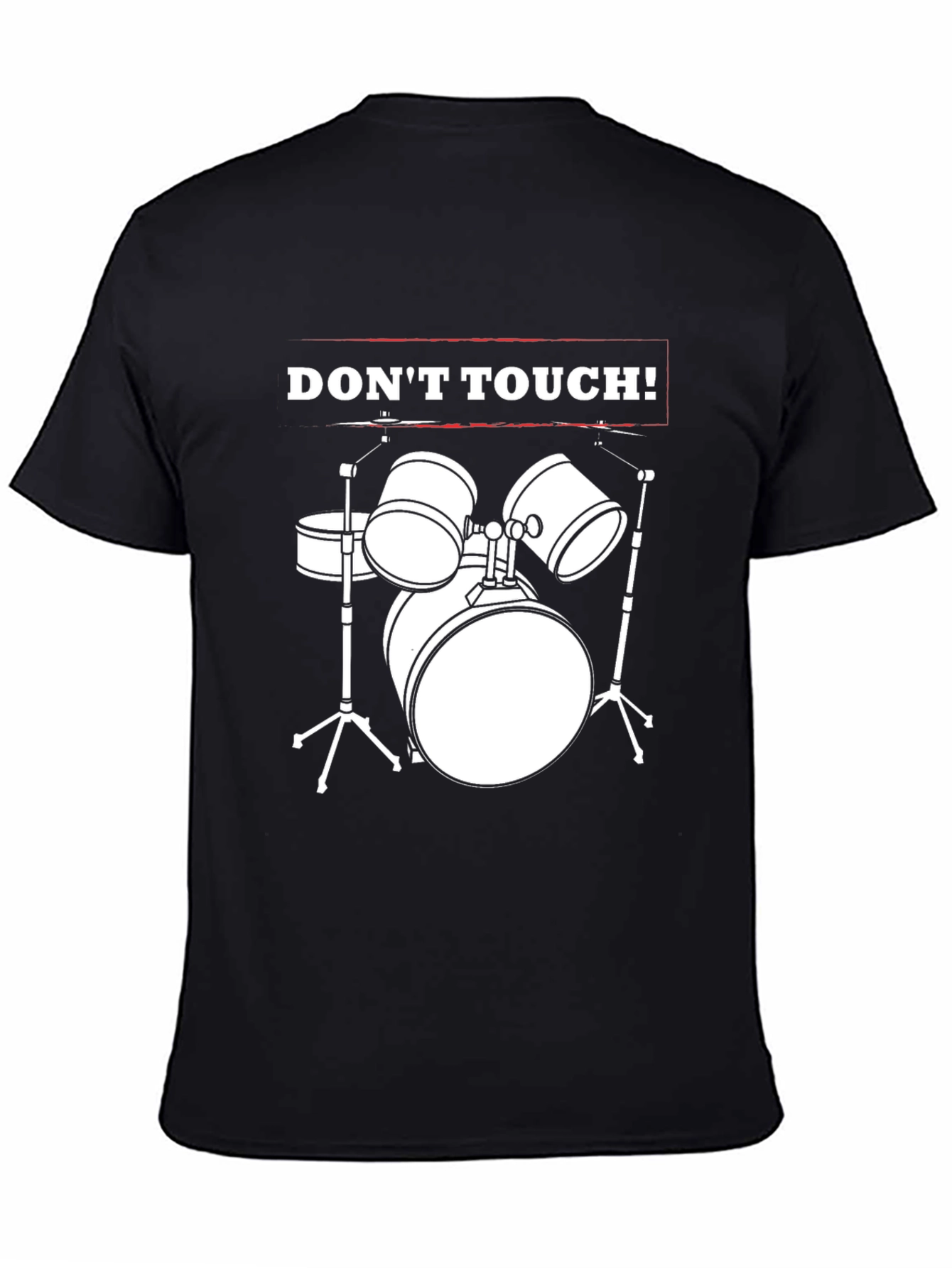 Dont Touch! Drum Set Graphic T-Shirt - Musician Tee