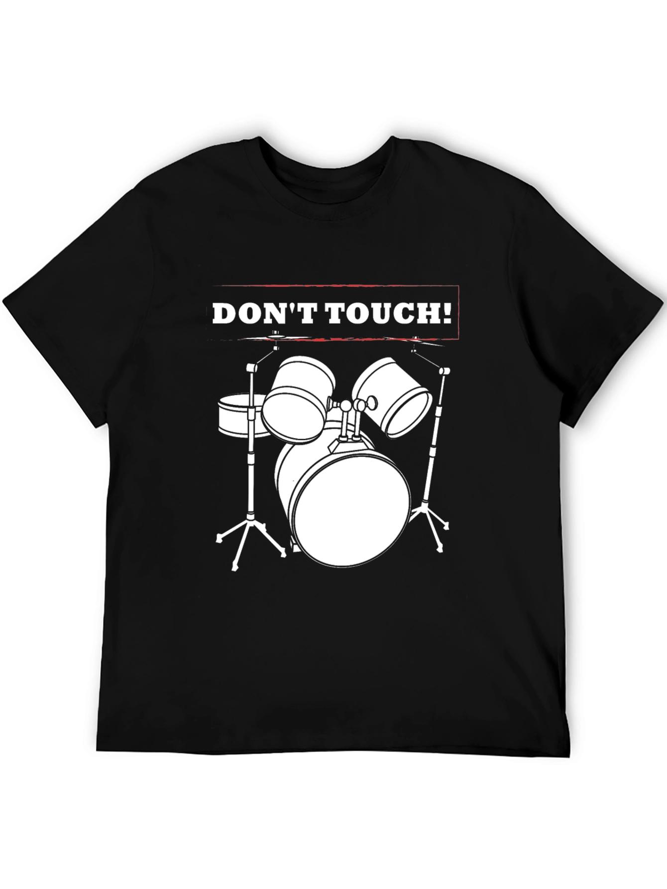 Dont Touch! Drum Set Graphic T-Shirt - Musician Tee