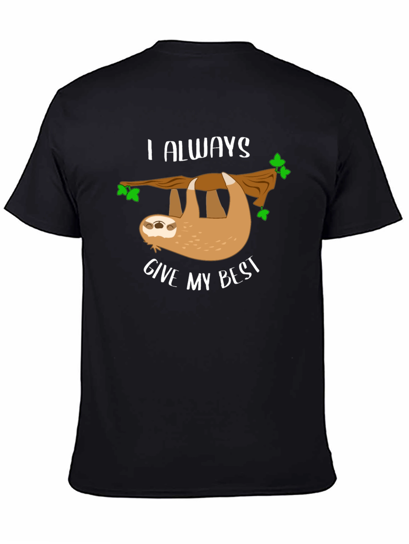 Sloth Graphic T-Shirt: I Always Give My Best