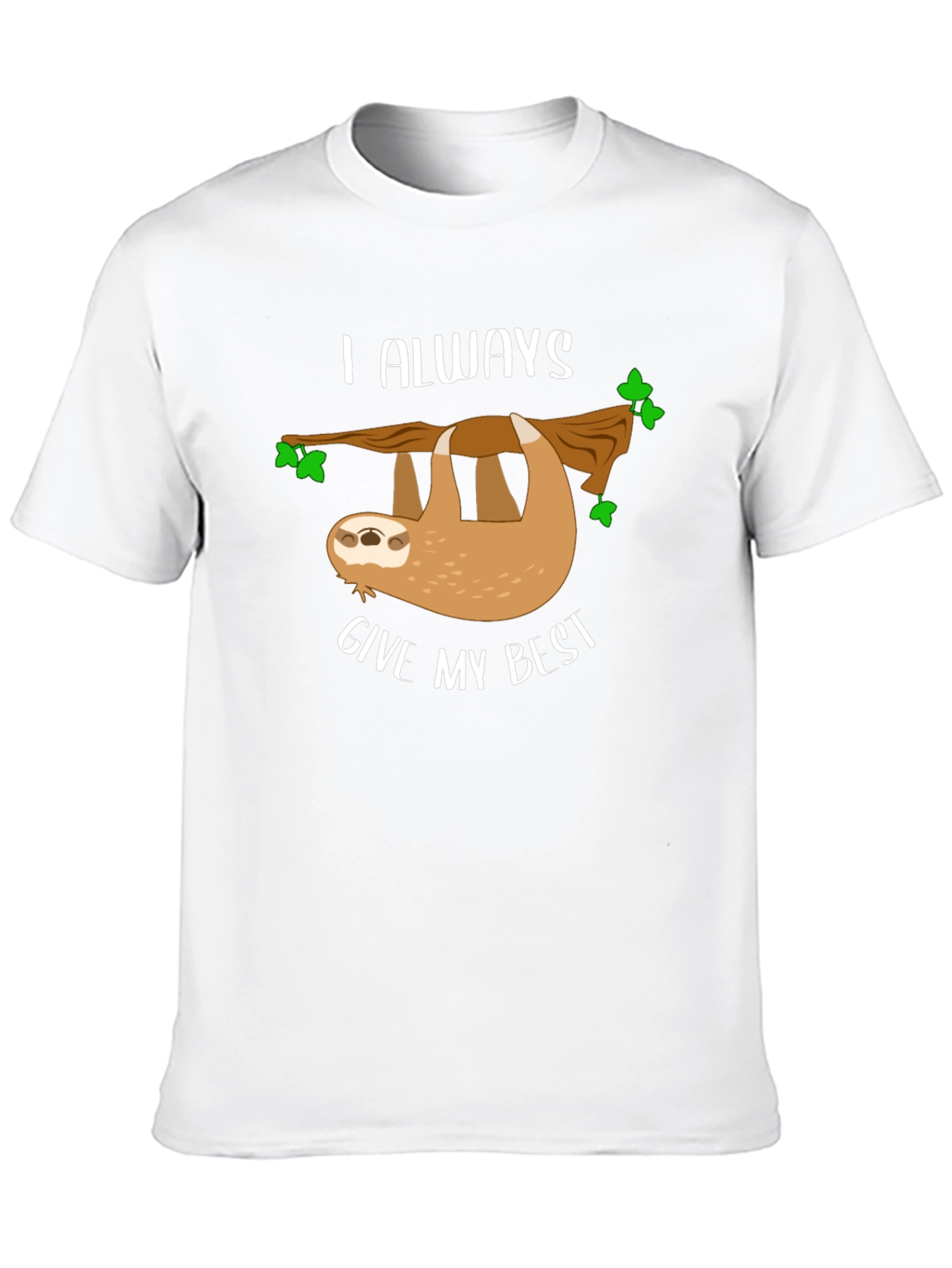 Sloth Graphic T-Shirt: I Always Give My Best