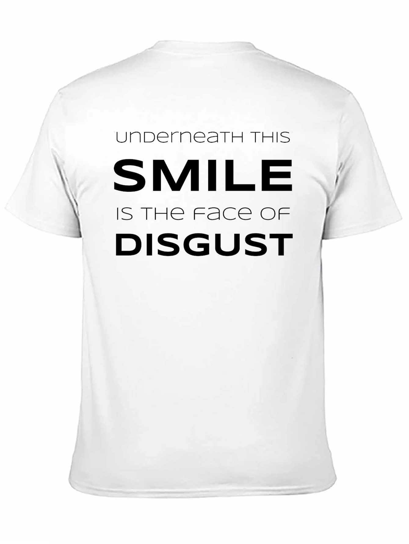 Underneath This Smile Disgust T-Shirt