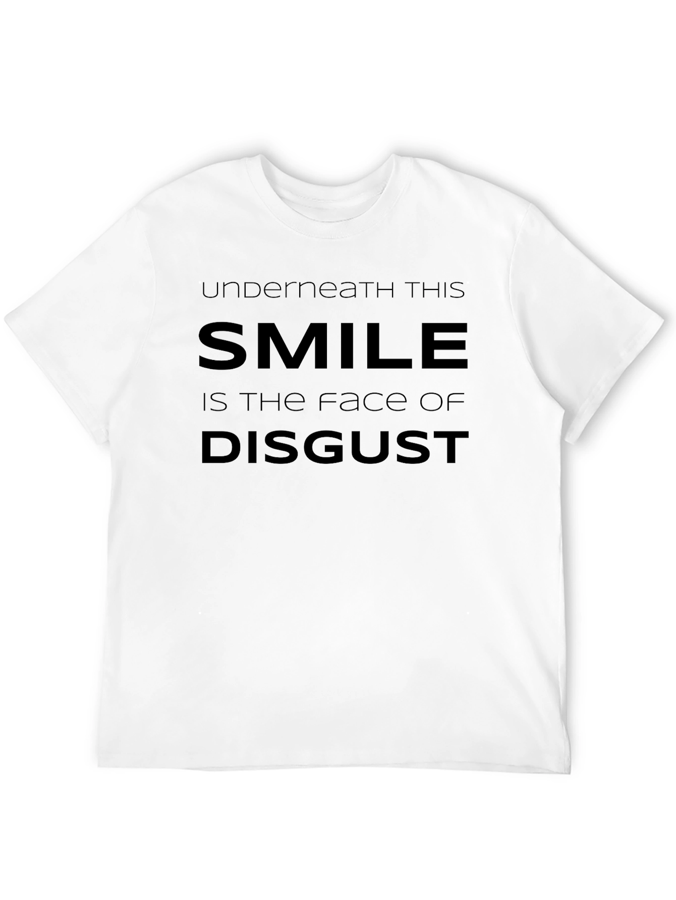 Underneath This Smile Disgust T-Shirt