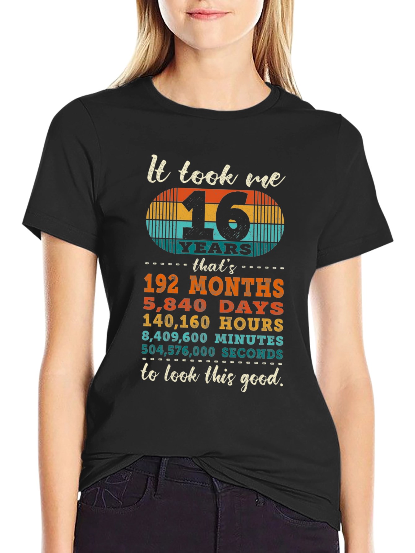 It Took Me 16 Years T-Shirt