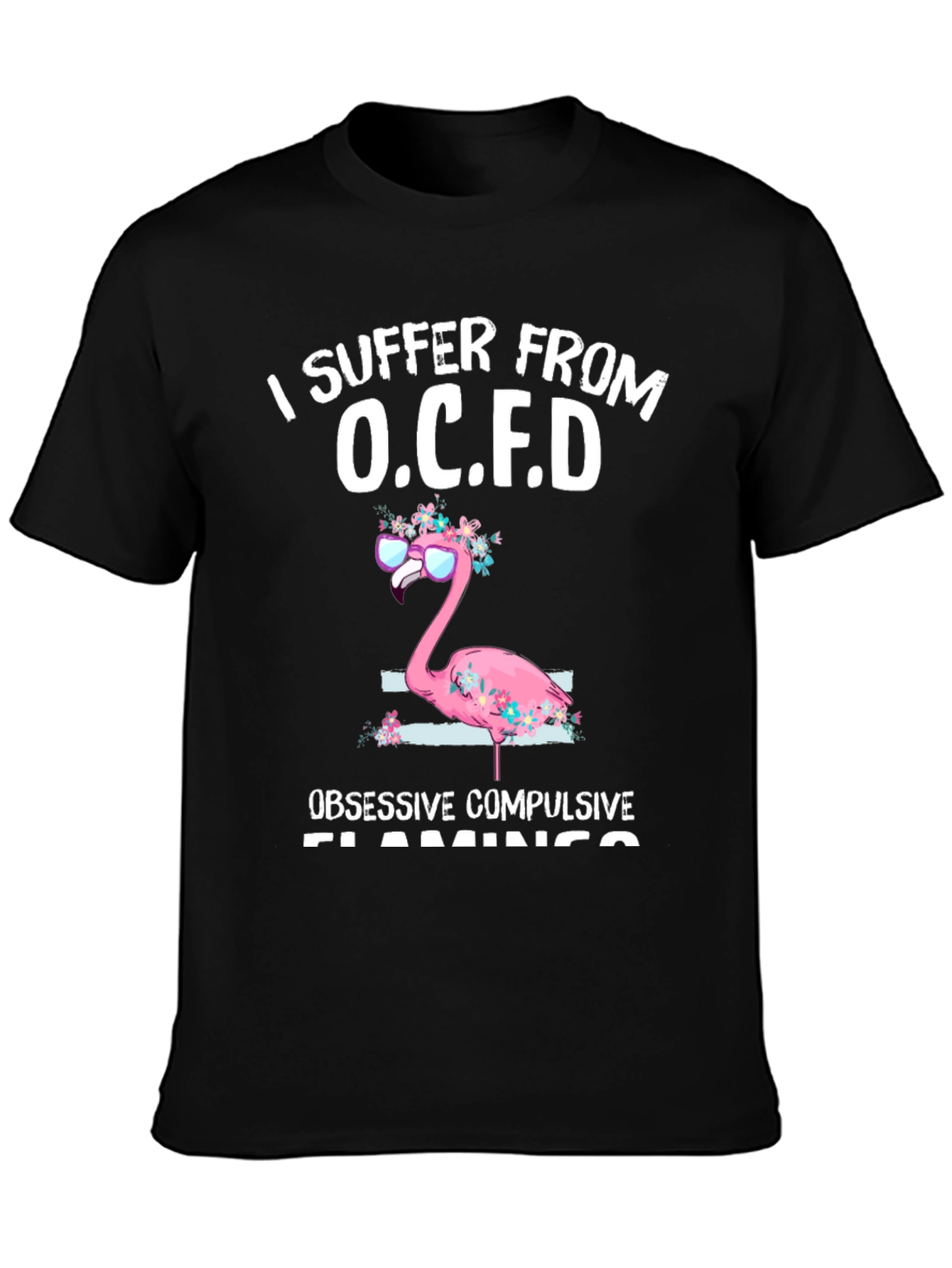O.C.F.D. Obsessive Compulsive Flamingo T-Shirt